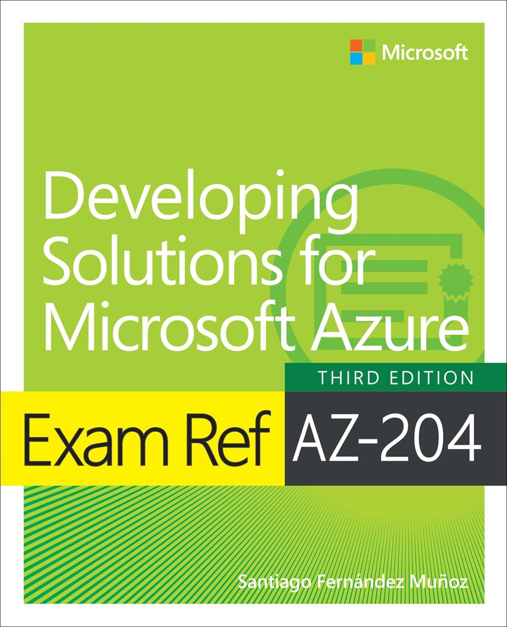 Exam Ref AZ-204 Developing Solutions for Microsoft Azure, 9780138312138