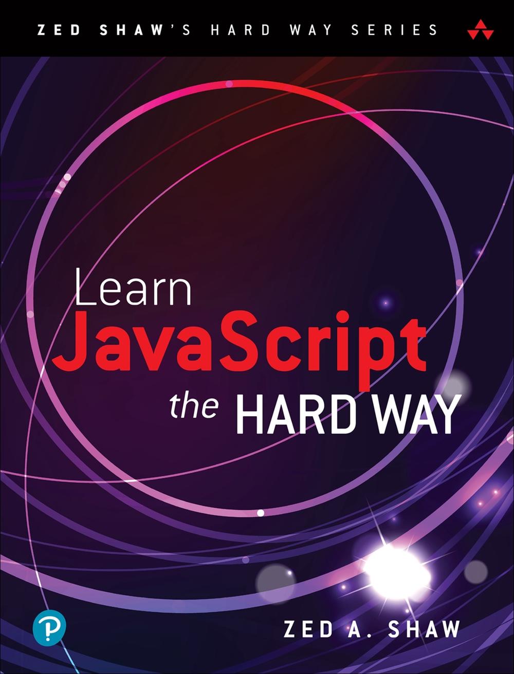 Learn JavaScript the Hard Way, 9780138319489