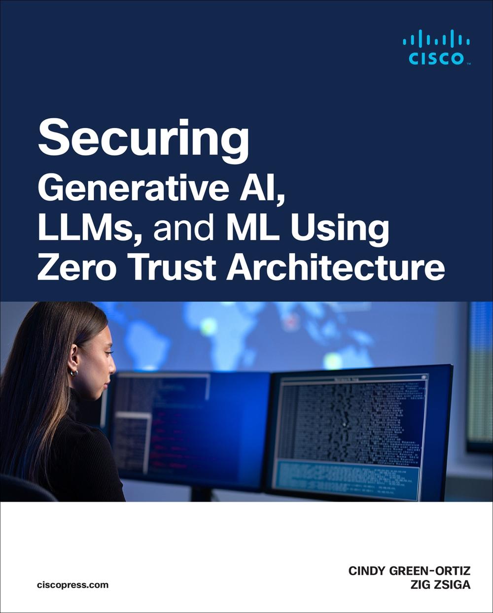 Securing Generative AI, LLMs, and ML using Zero Trust Architecture, 9780138363413