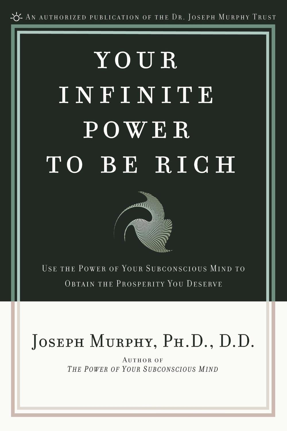 Your Infinite Power to be Rich by Joseph Murphy - ISBN: 9780139795916