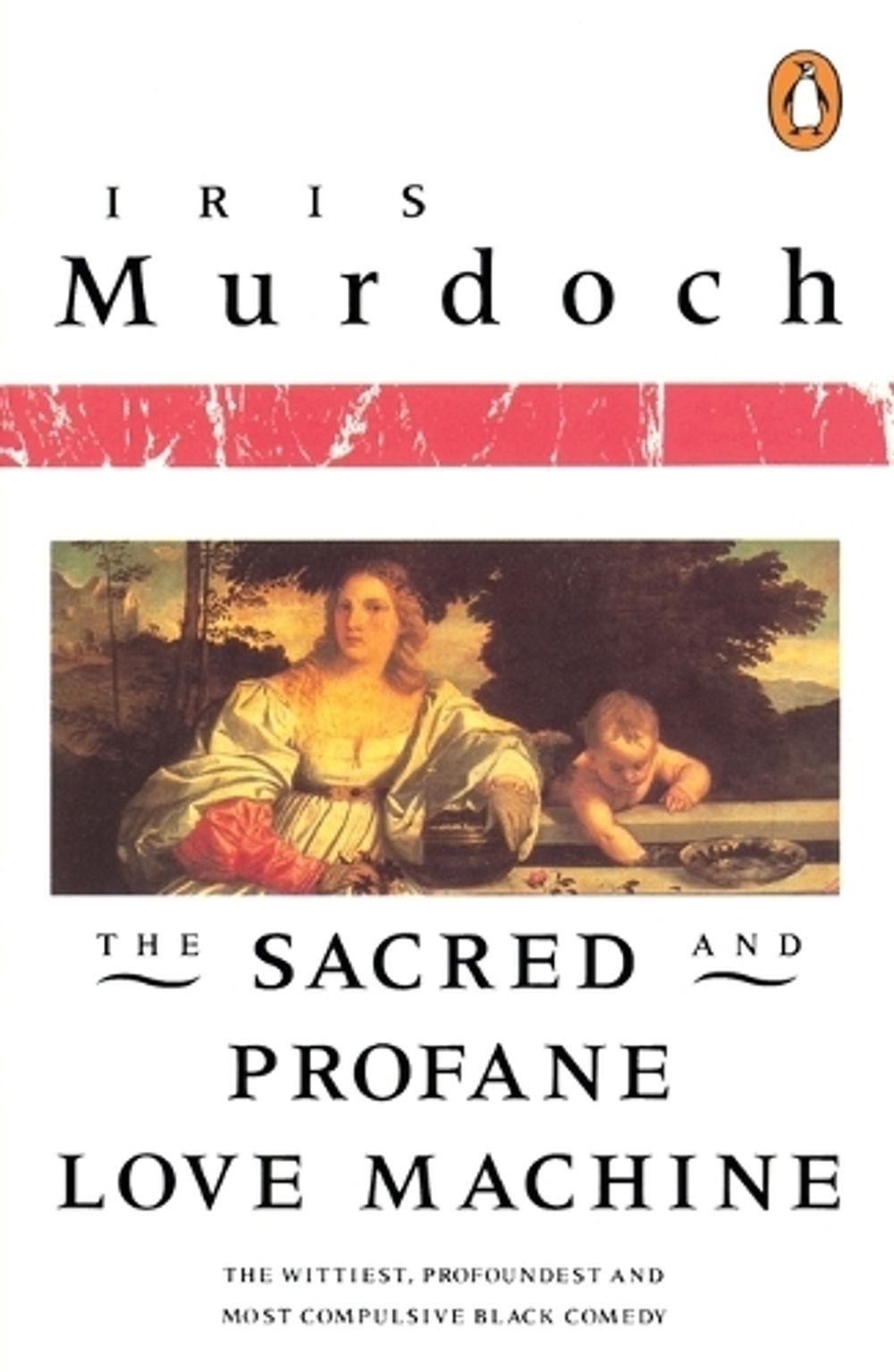 The Sacred and Profane Love Machine by Iris Murdoch - ISBN: 9780140041118
