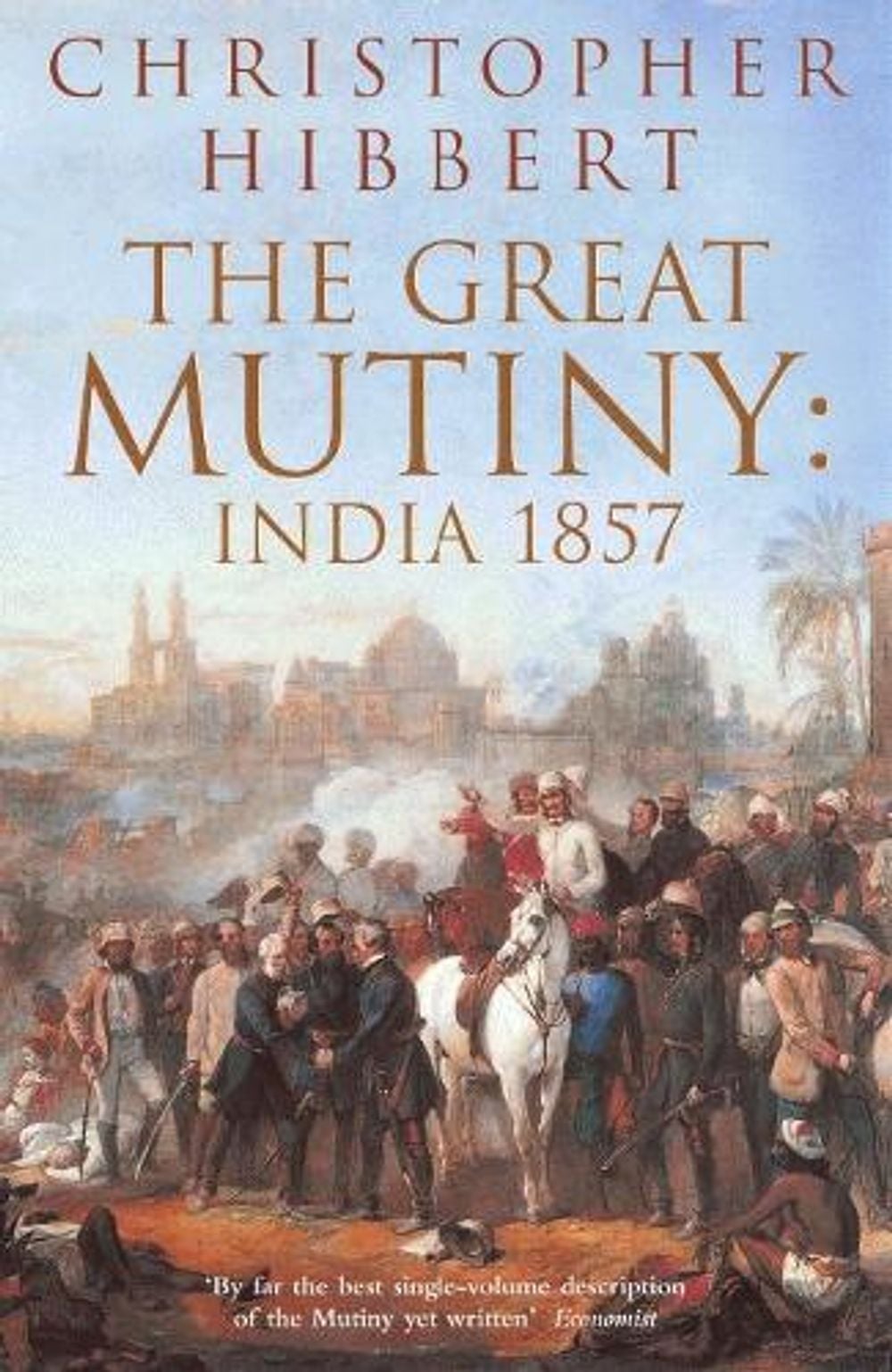 The Great Mutiny by Christopher Hibbert - ISBN: 9780140047523
