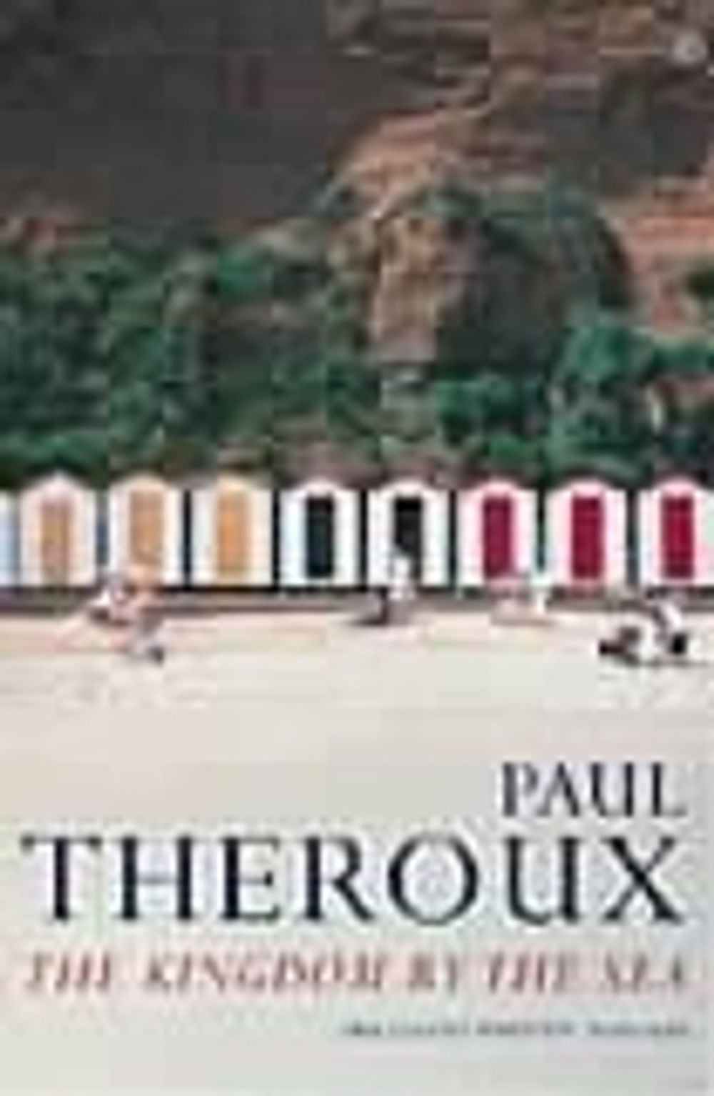 The Kingdom by the Sea by Paul Theroux - ISBN: 9780140071818