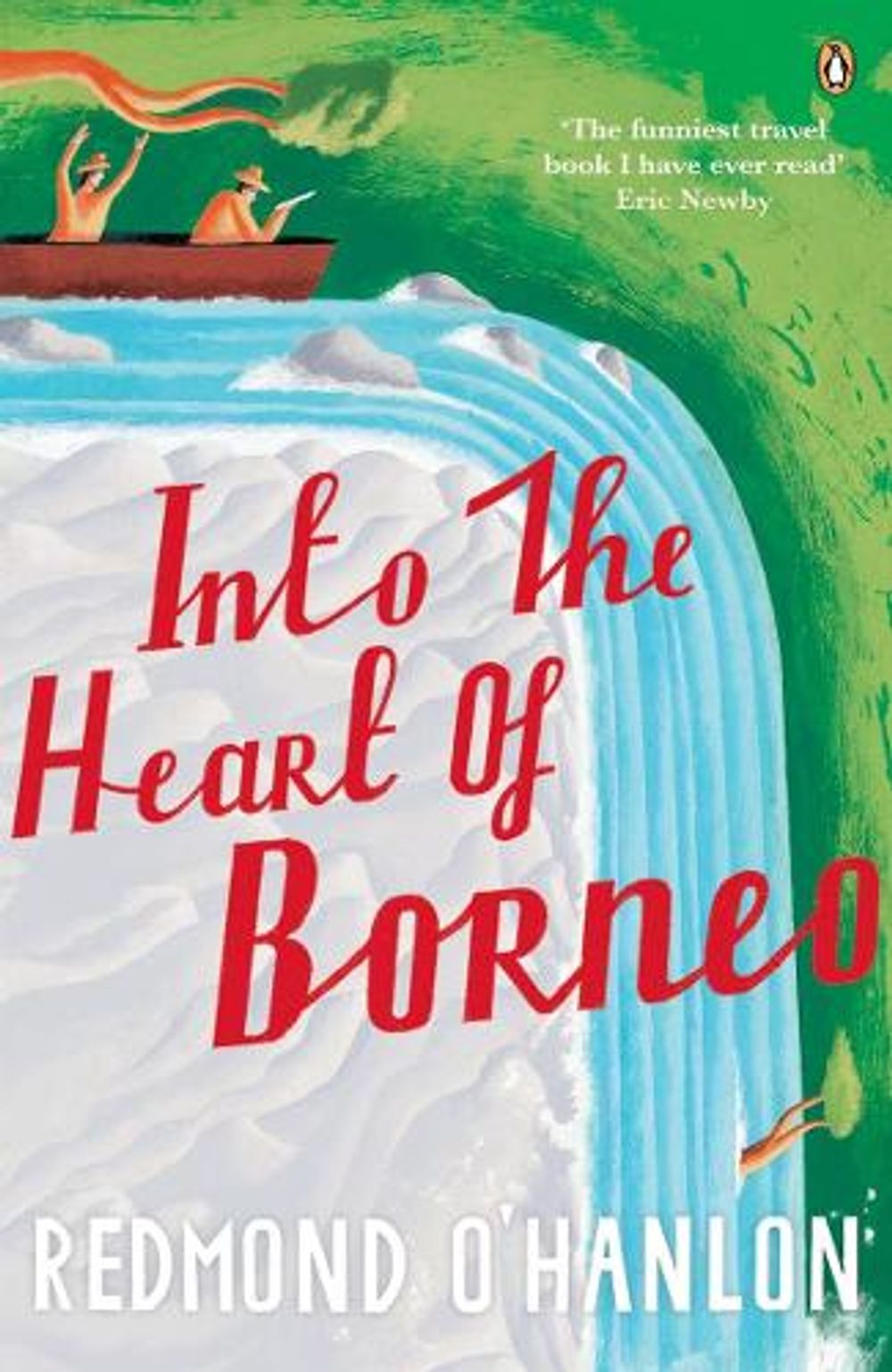 Into the Heart of Borneo by Redmond O'Hanlon - ISBN: 9780140073973