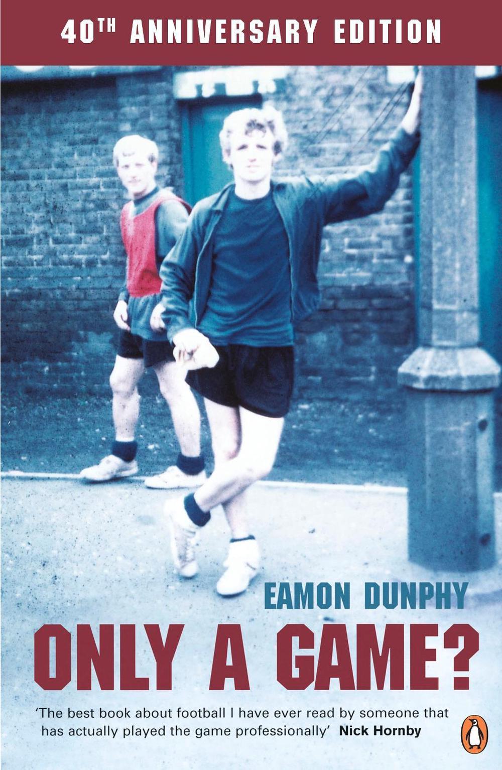 Only a Game? by Eamon Dunphy - ISBN: 9780140102901