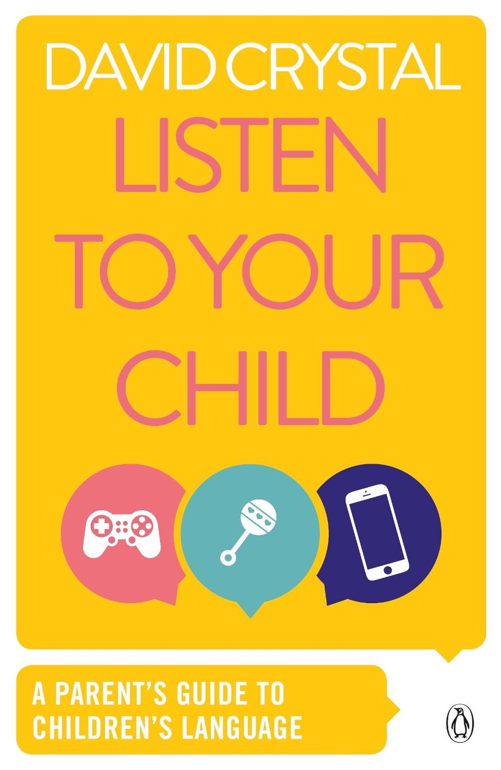 Listen to Your Child by David Crystal - ISBN: 9780140110159