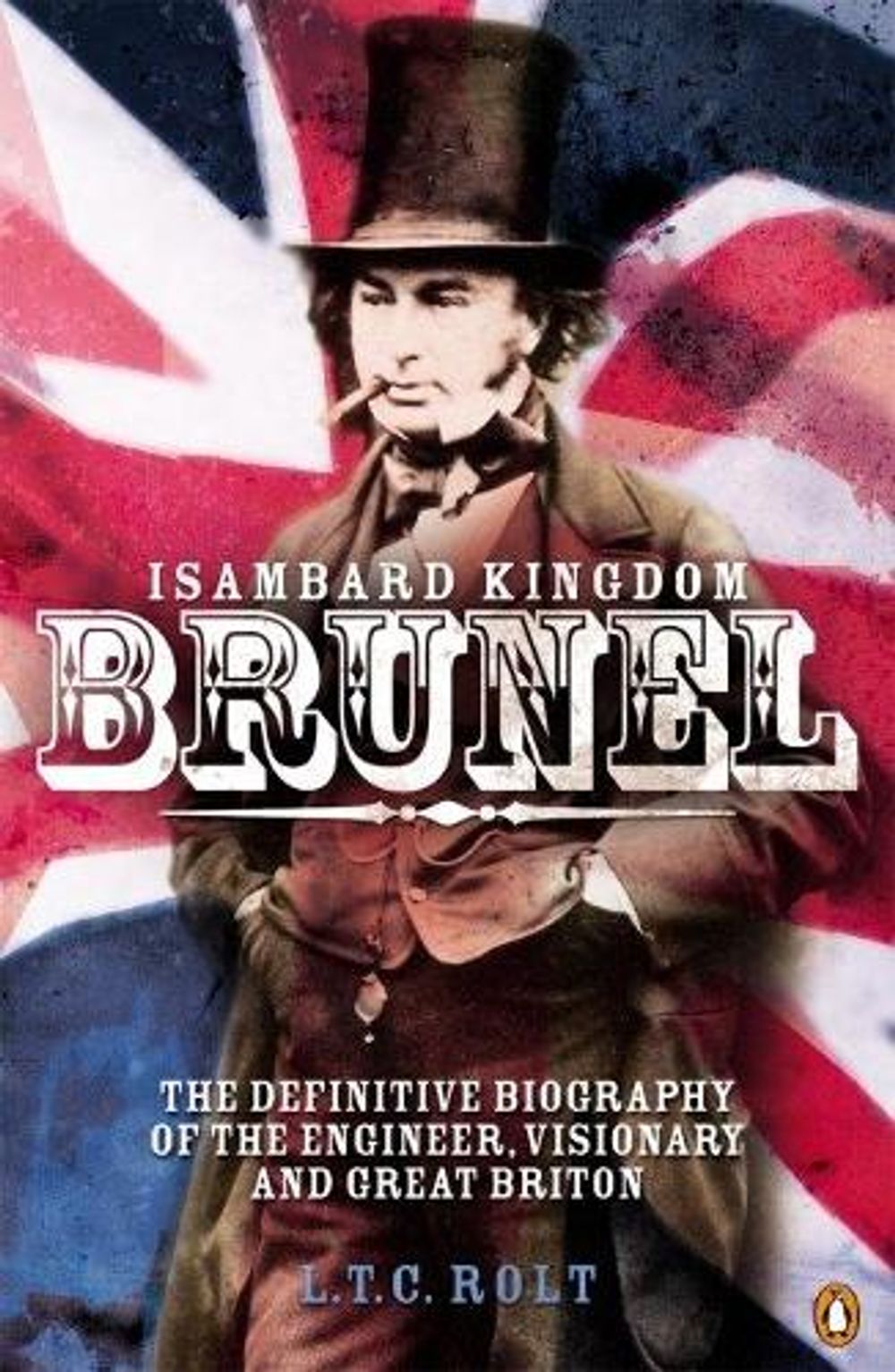 Isambard Kingdom Brunel by L.T.C Rolt - ISBN: 9780140117523