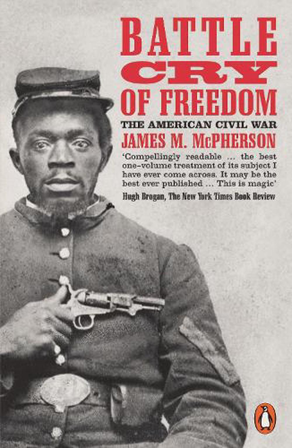 battle cry of freedom by james m mcpherson