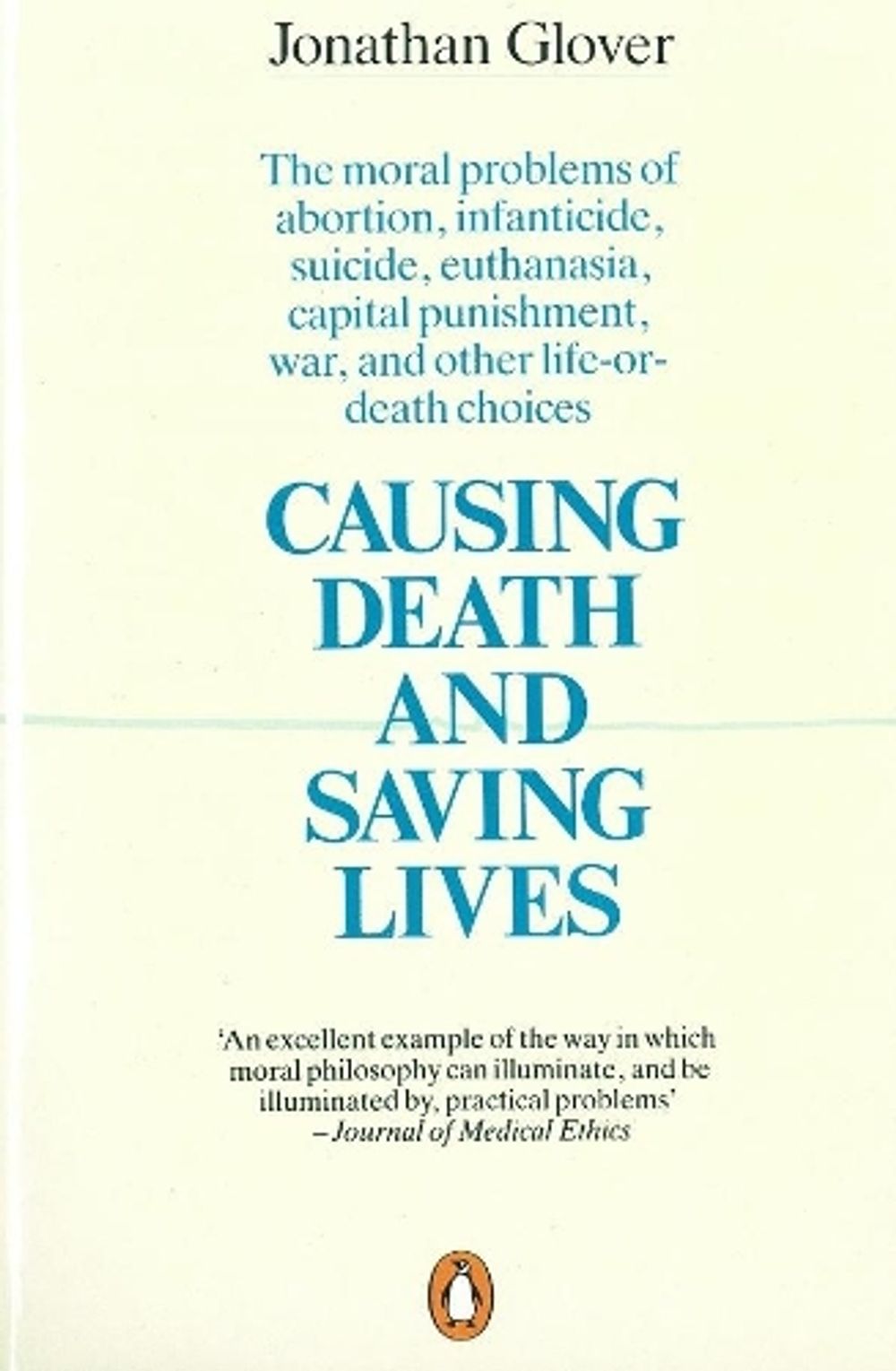 Causing Death and Saving Lives by Jonathan Glover - ISBN: 9780140134797