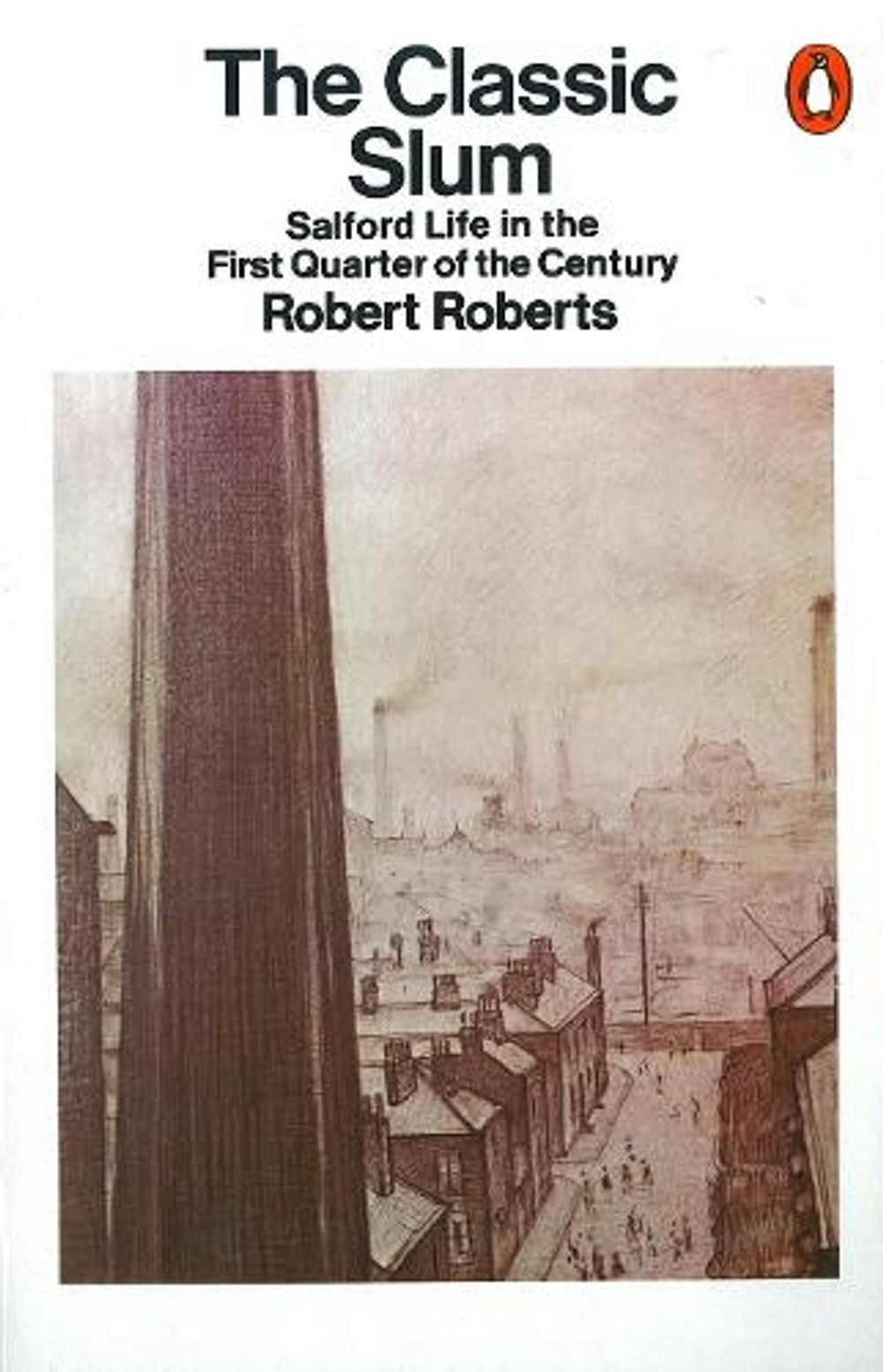 The Classic Slum by Robert Roberts - ISBN: 9780140136241