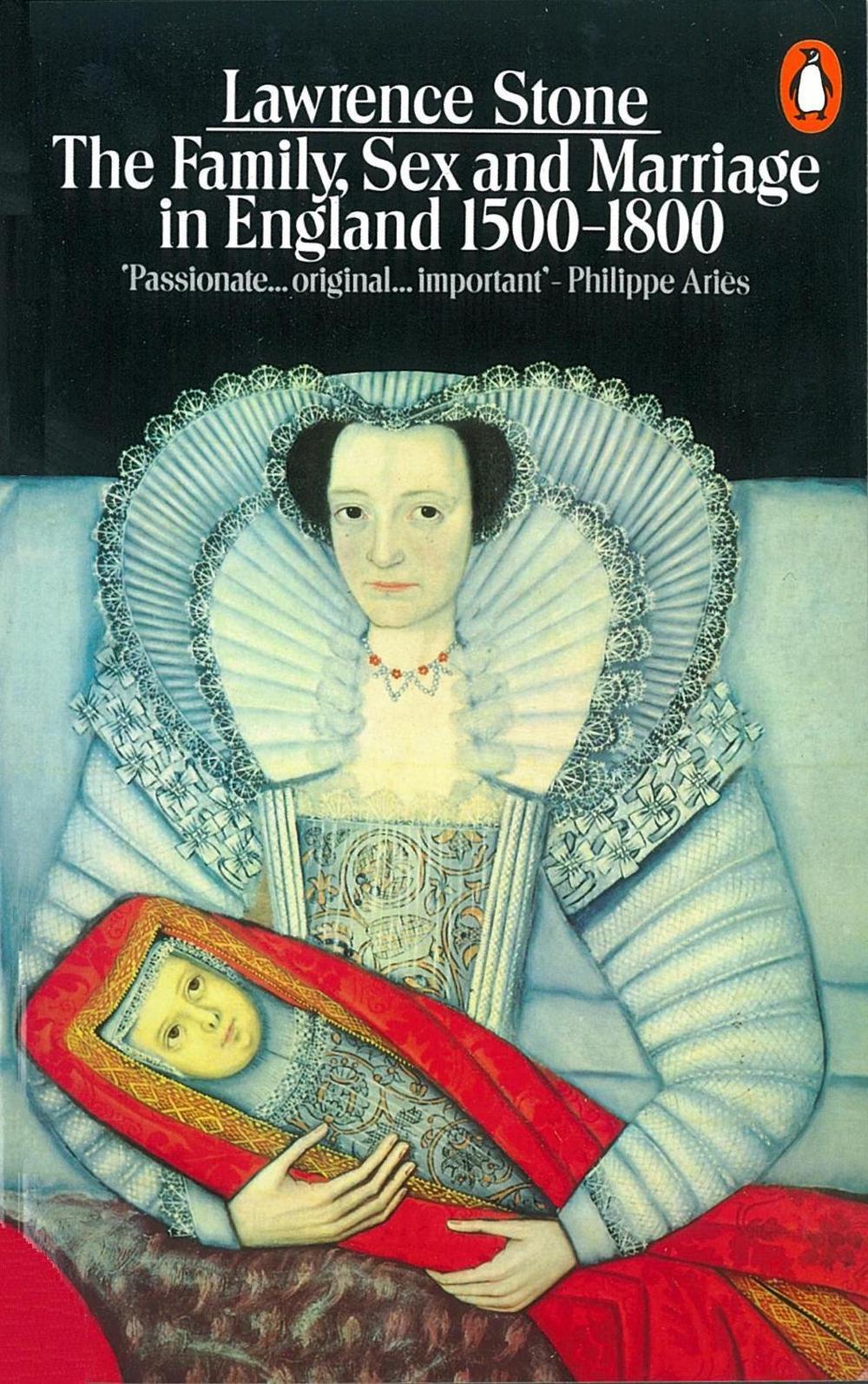 The Family, Sex and Marriage in England 1500-1800 by Lawrence Stone - ISBN: 9780140137217