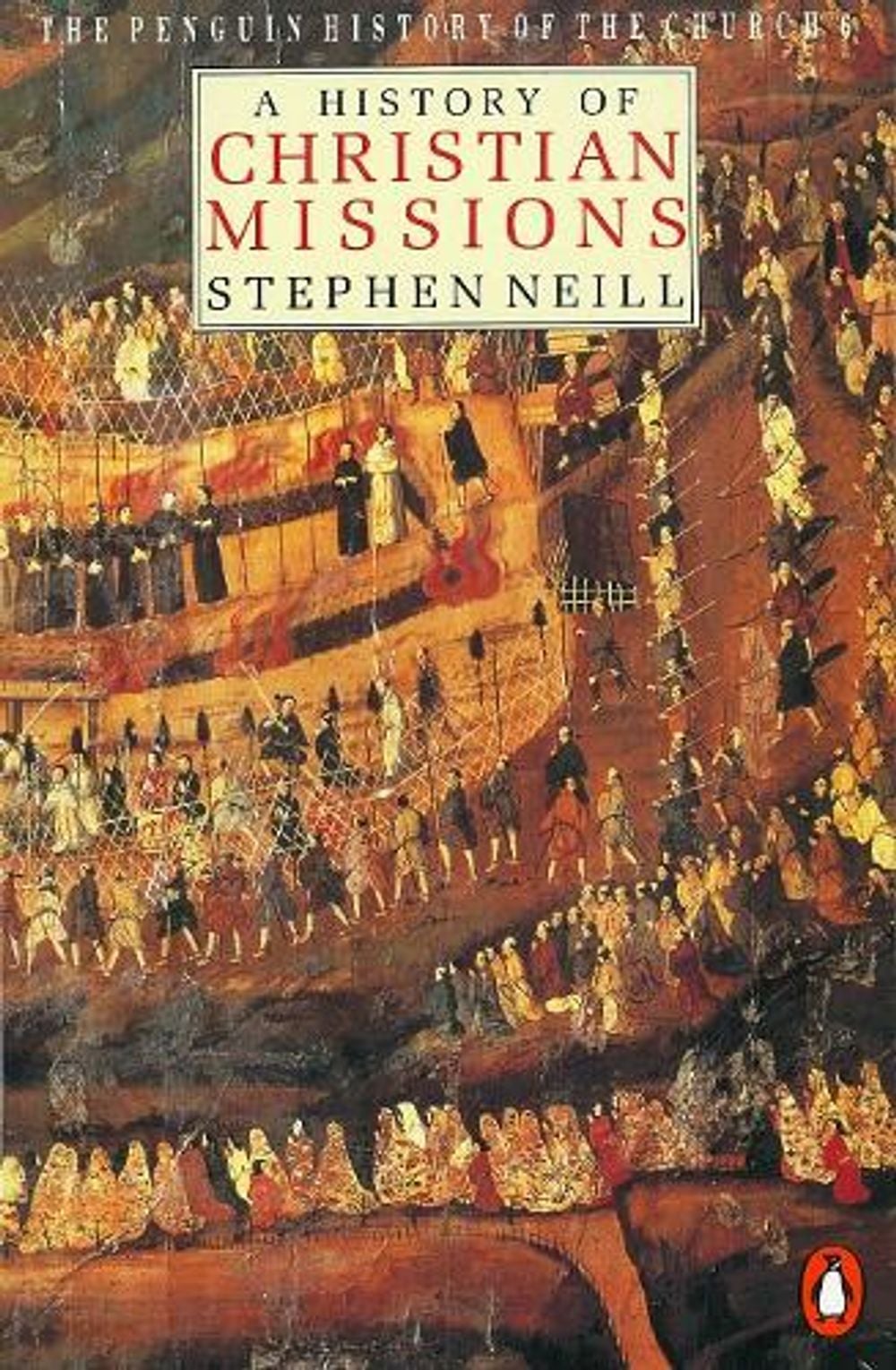 The Penguin History of the Church by Stephen Neill - ISBN: 9780140137637
