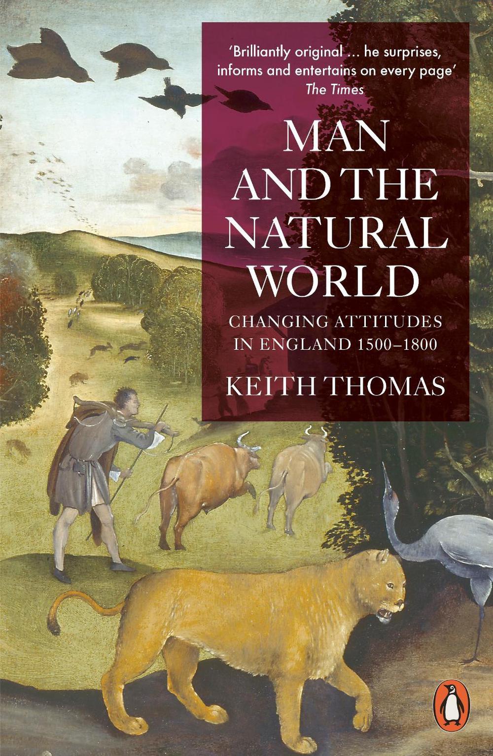 Man and the Natural World by Sir Keith Thomas - ISBN: 9780140146868