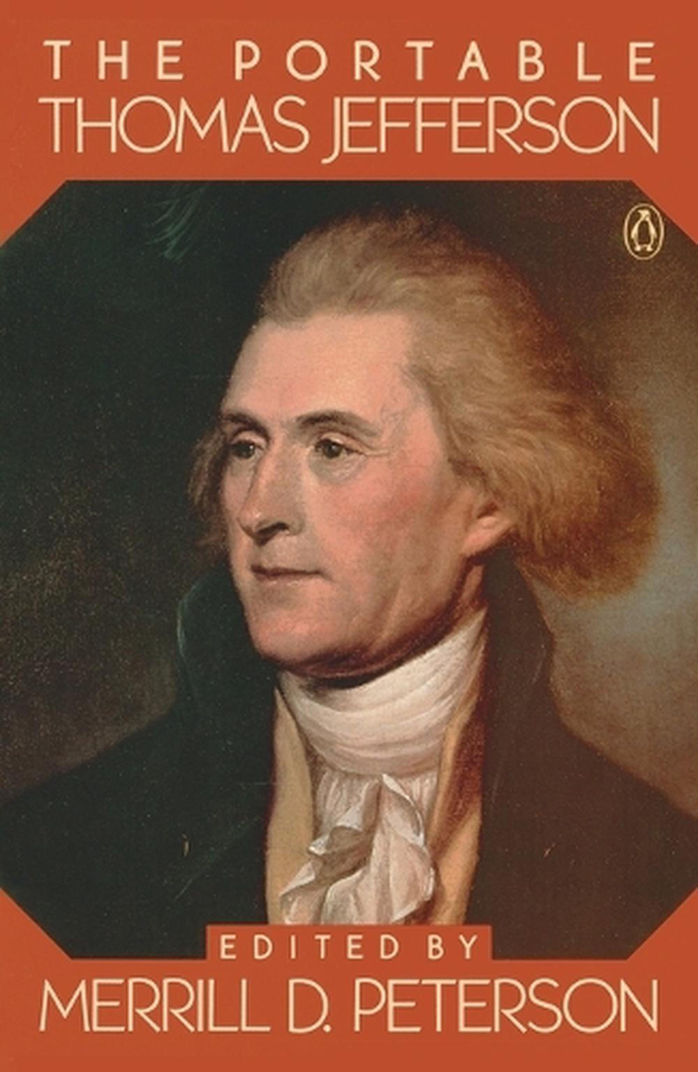 The Portable Thomas Jefferson by Thomas Jefferson - ISBN: 9780140150803