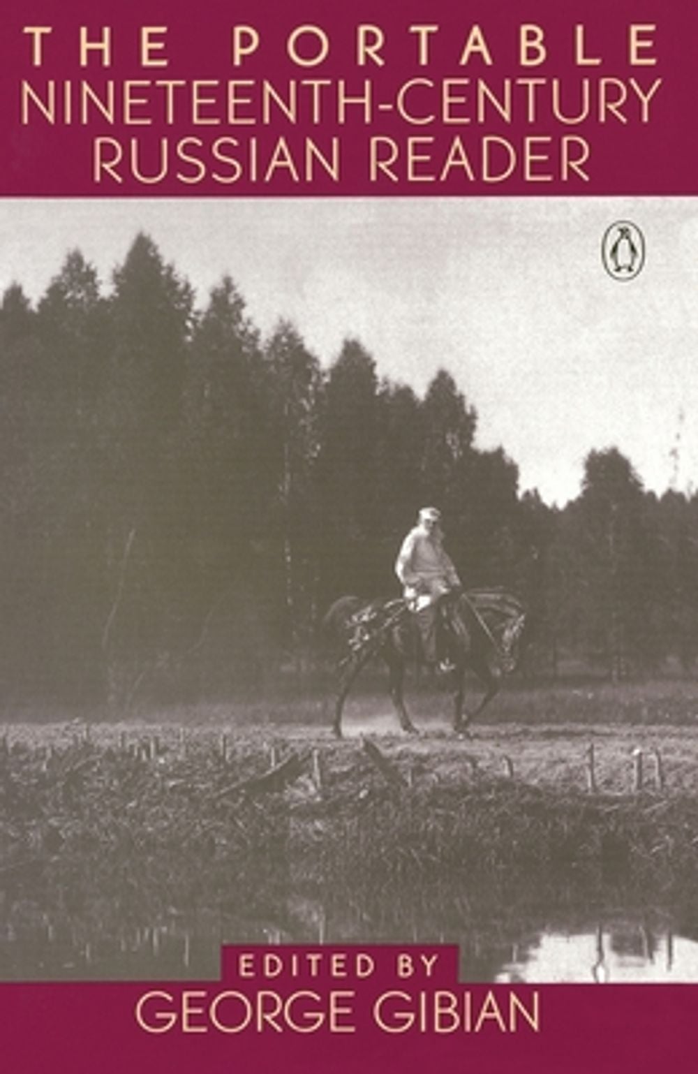 The Portable Nineteenth-Century Russian Reader by George Gibian - ISBN: 9780140151039