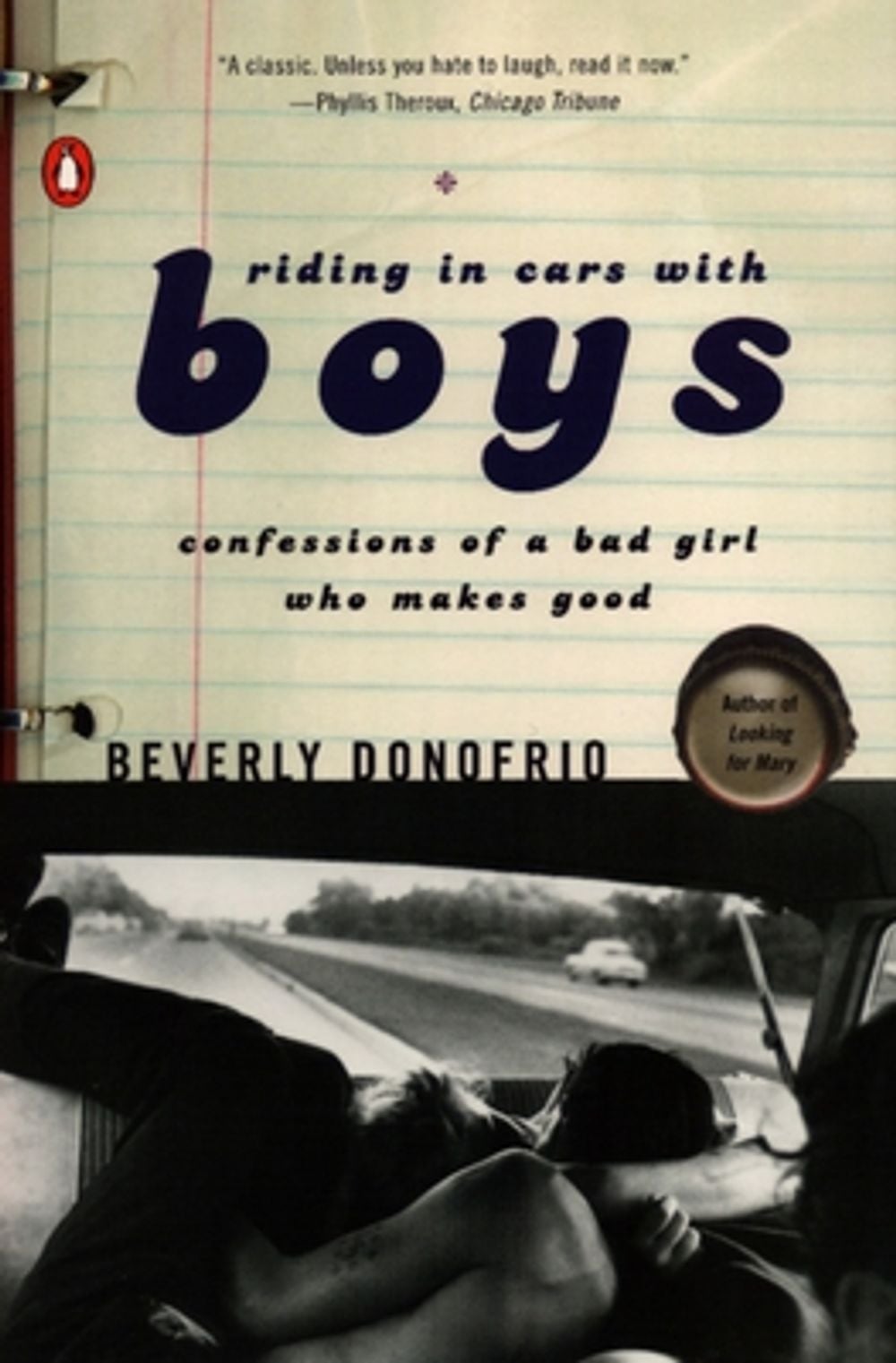 Riding in Cars with Boys: Confessions of a Bad Girl Who Makes Good by Beverly Donofrio - ISBN: 9780140156294