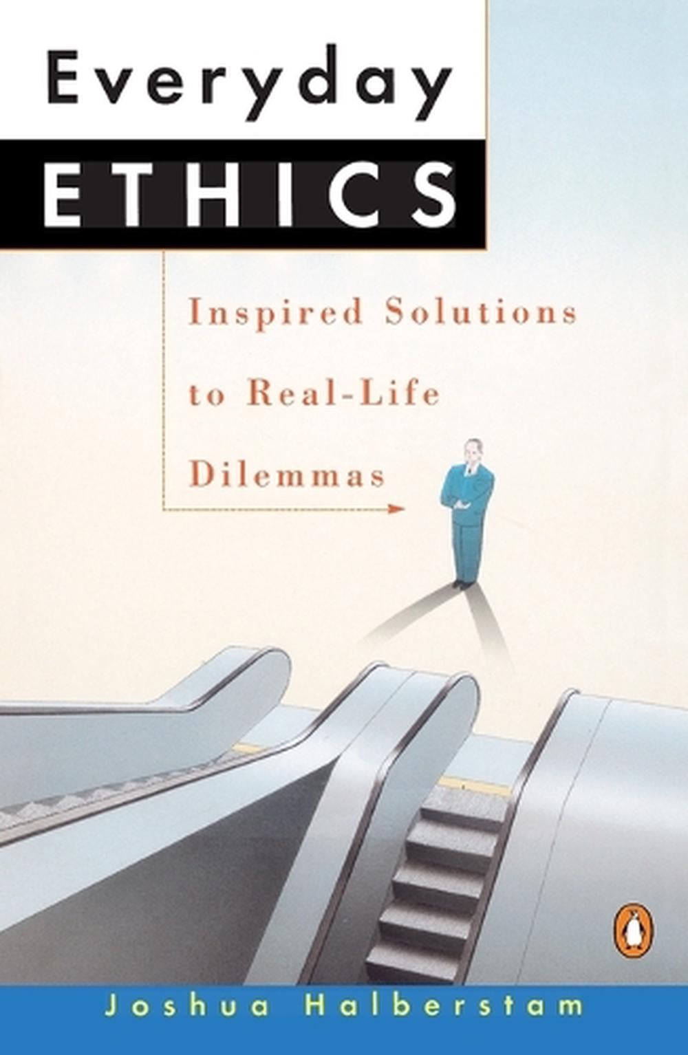 Everyday Ethics by Joshua Halberstam - ISBN: 9780140165586