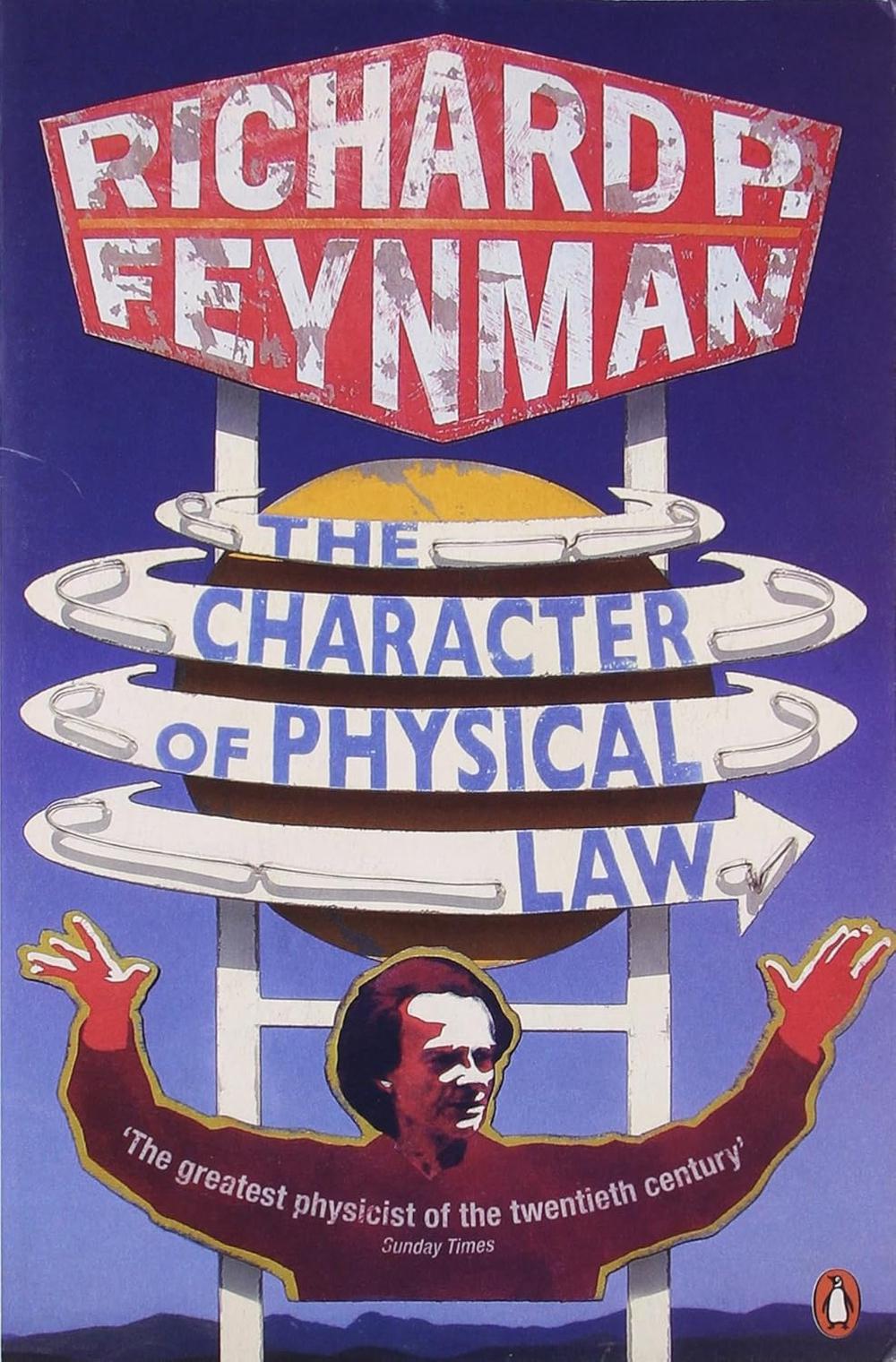 The Character of Physical Law by Richard P. Feynman - ISBN: 9780140175059