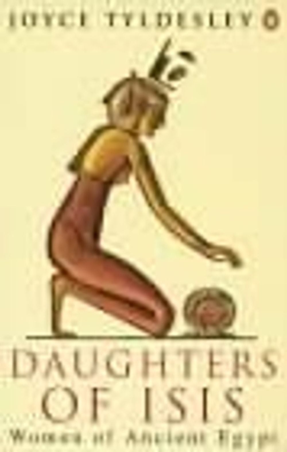 Daughters of Isis by Joyce Tyldesley - ISBN: 9780140175967