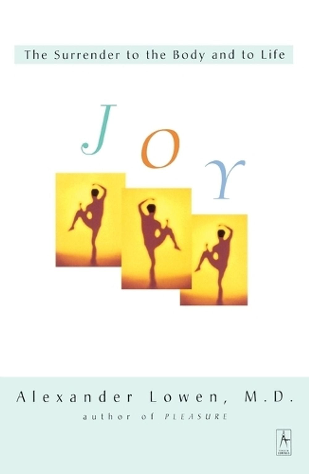 Joy by Alexander Lowen - ISBN: 9780140194937