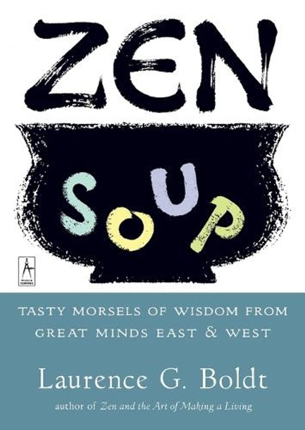 Zen Soup by Laurence G. Boldt - ISBN: 9780140195606