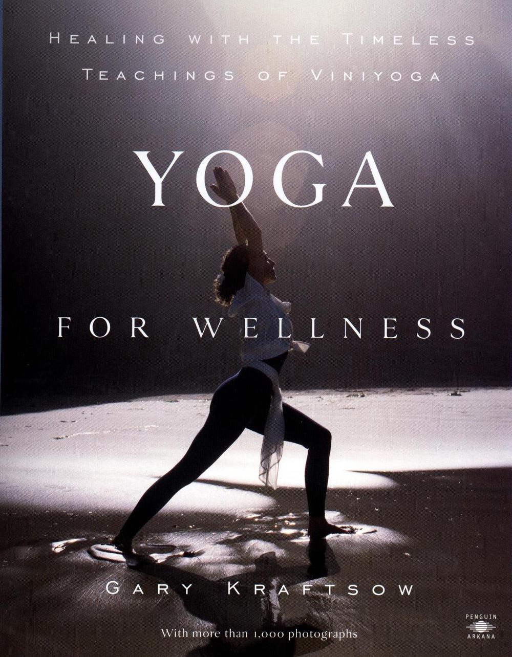 Yoga for Wellness by Gary Kraftsow - ISBN: 9780140195699