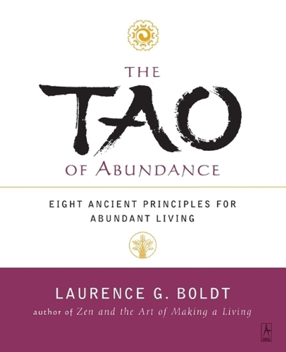 The Tao of Abundance by Laurence G. Boldt - ISBN: 9780140196061