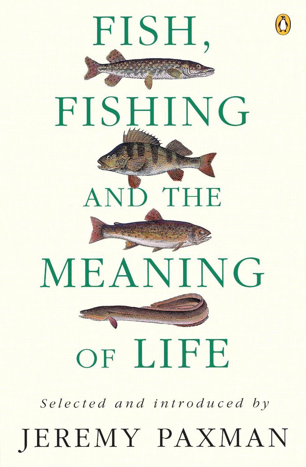 Fish, Fishing and the Meaning of Life, 9780140237412