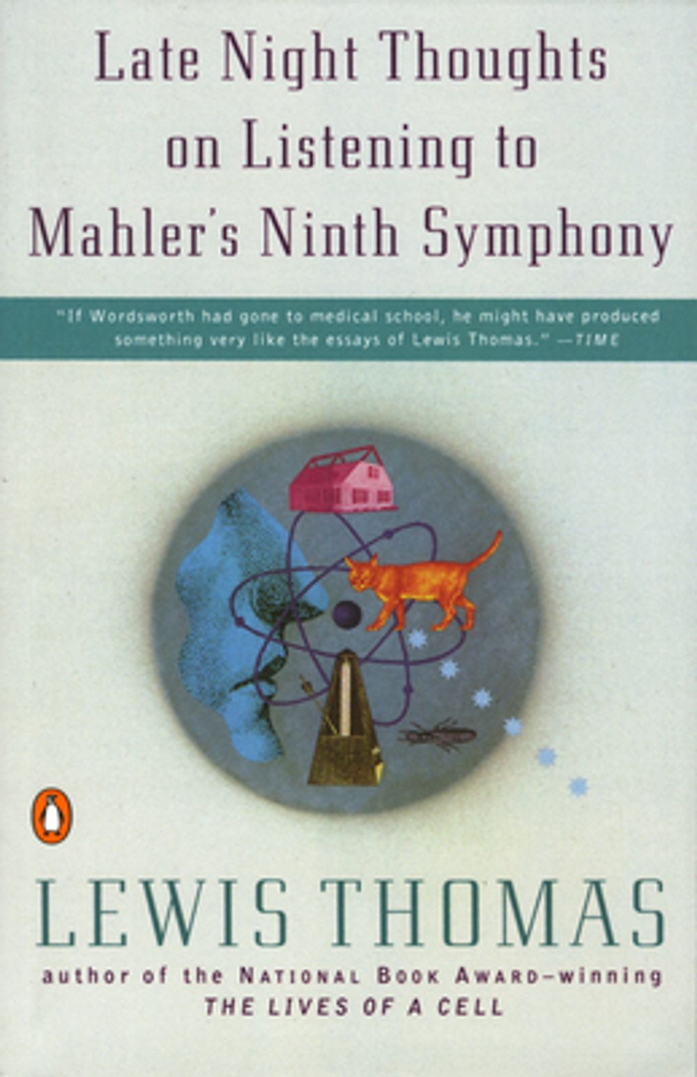 Late Night Thoughts on Listening to Mahler's Ninth Symphony by Lewis Thomas - ISBN: 9780140243284