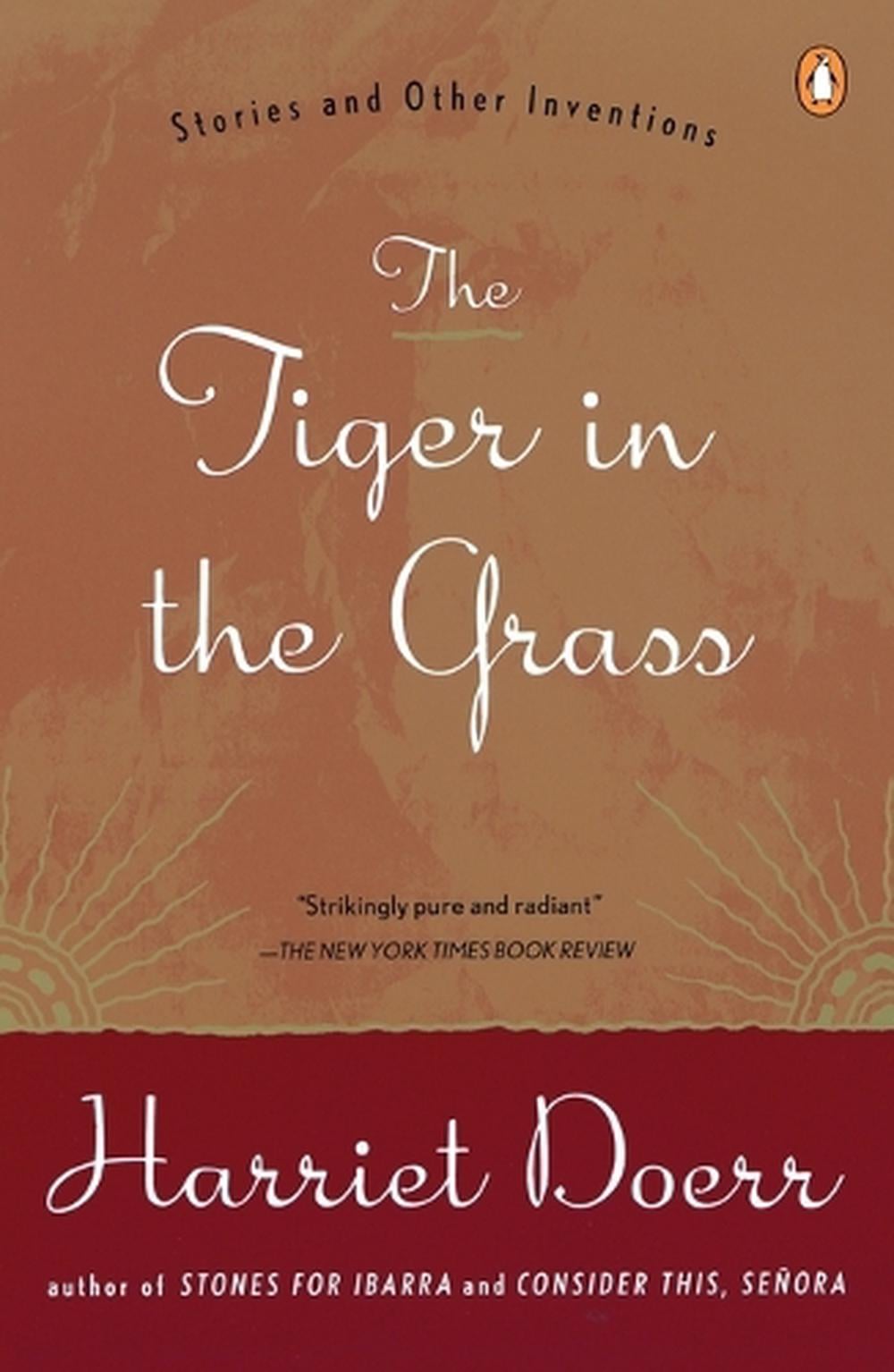 The Tiger in the Grass by Harriet Doerr - ISBN: 9780140251487