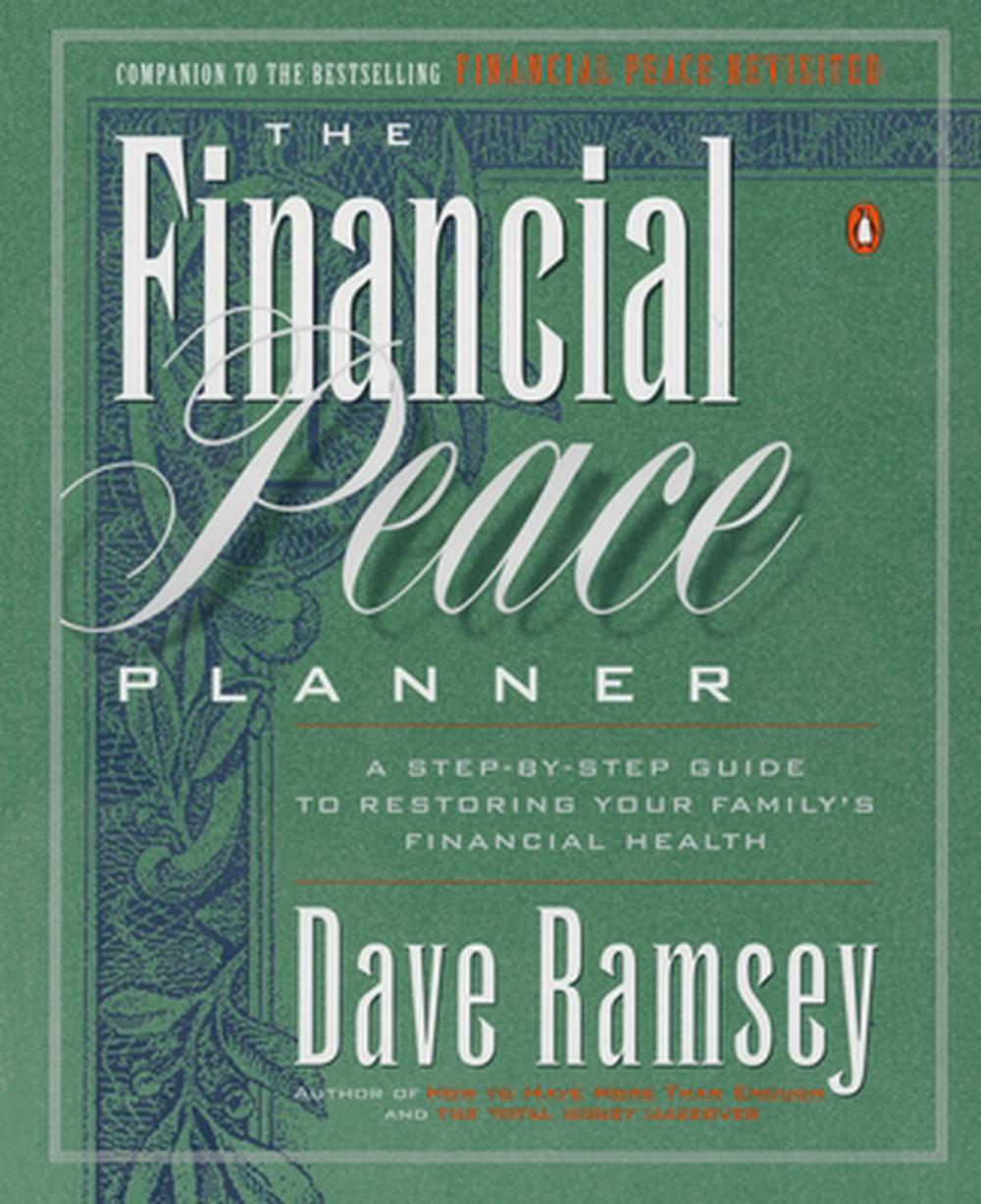 Financial Peace Planner: A Step-By-Step Guide to Restoring Your Family's Financial Health, 9780140264685