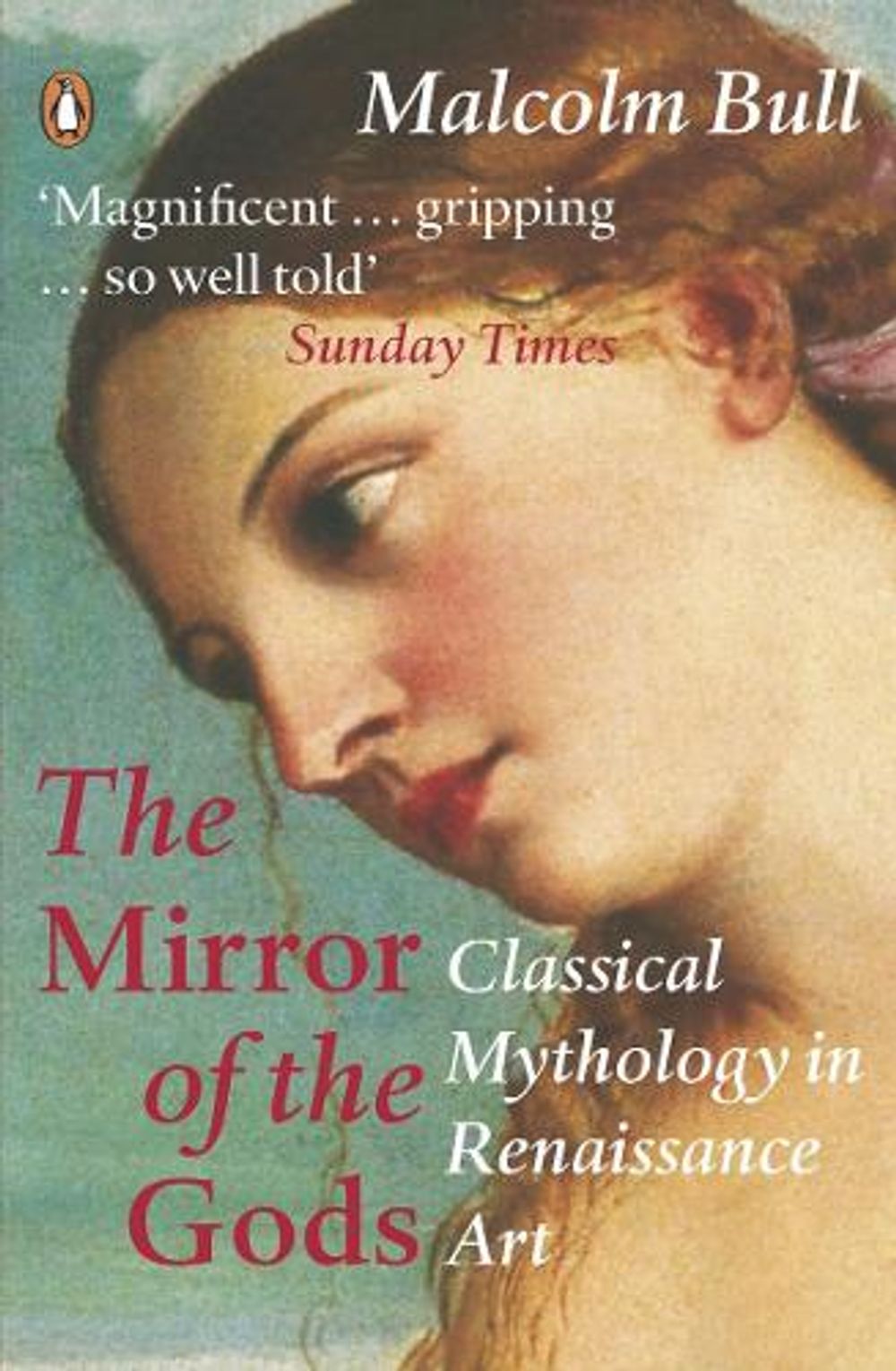 The Mirror of the Gods by Malcolm Bull - ISBN: 9780140266085