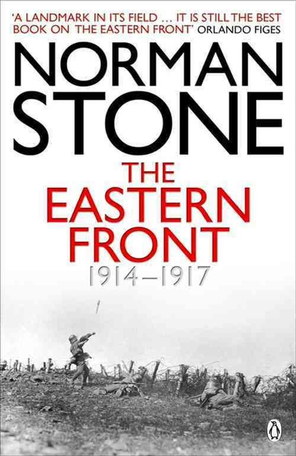The Eastern Front 1914-1917 by Norman Stone - ISBN: 9780140267259