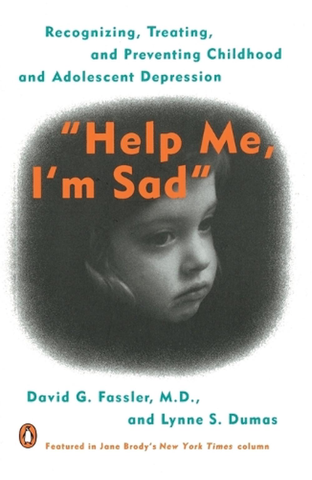 Help Me, I'm Sad by David G. Fassler - ISBN: 9780140267631