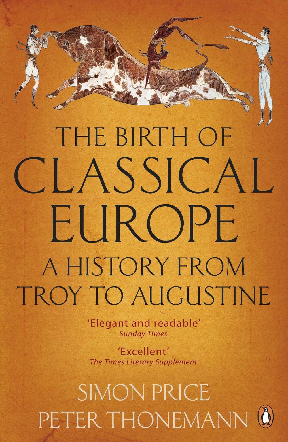 The Birth of Classical Europe, 9780140274851