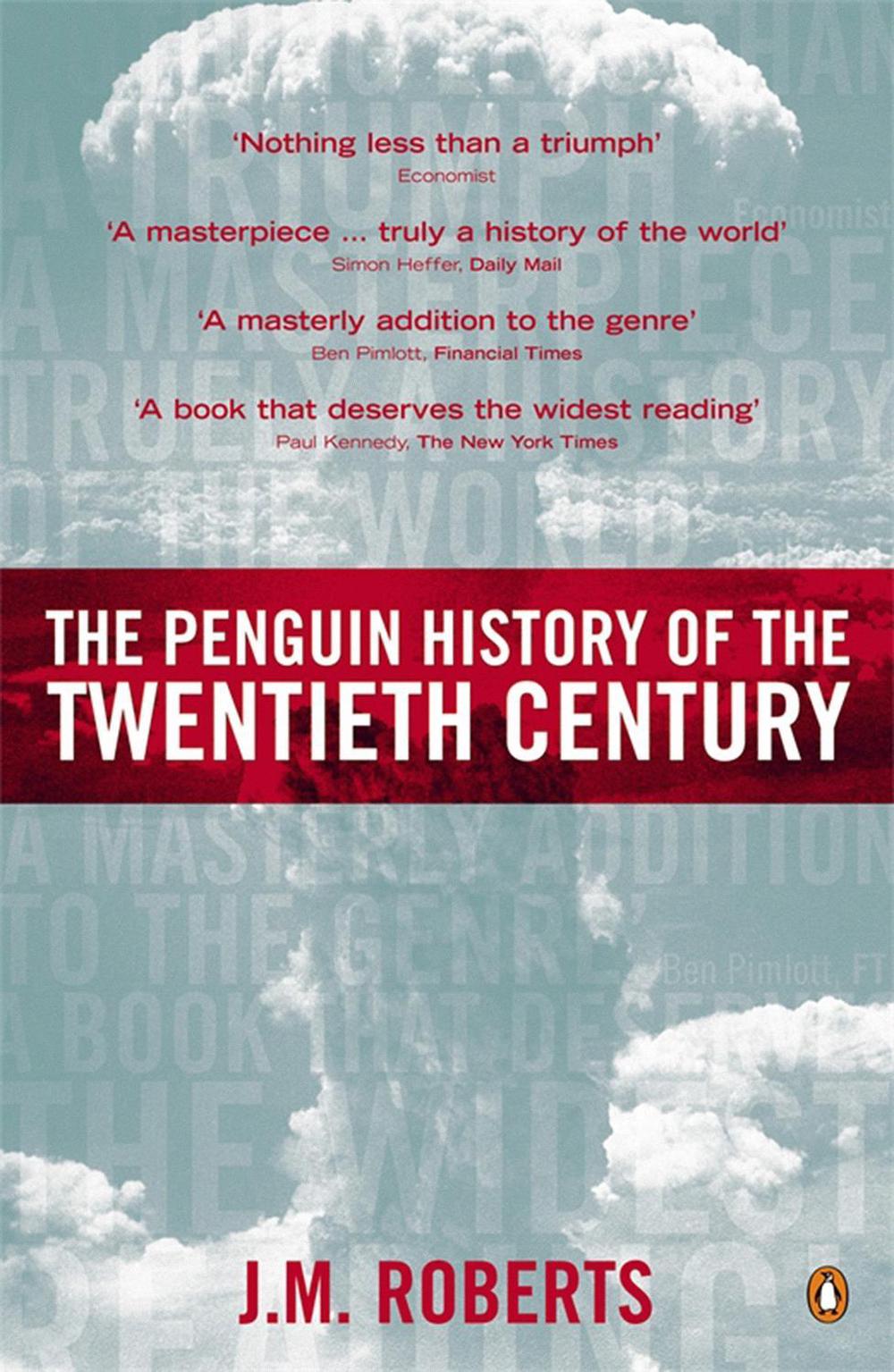 The Penguin History of the Twentieth Century by J.M. Roberts - ISBN: 9780140276312