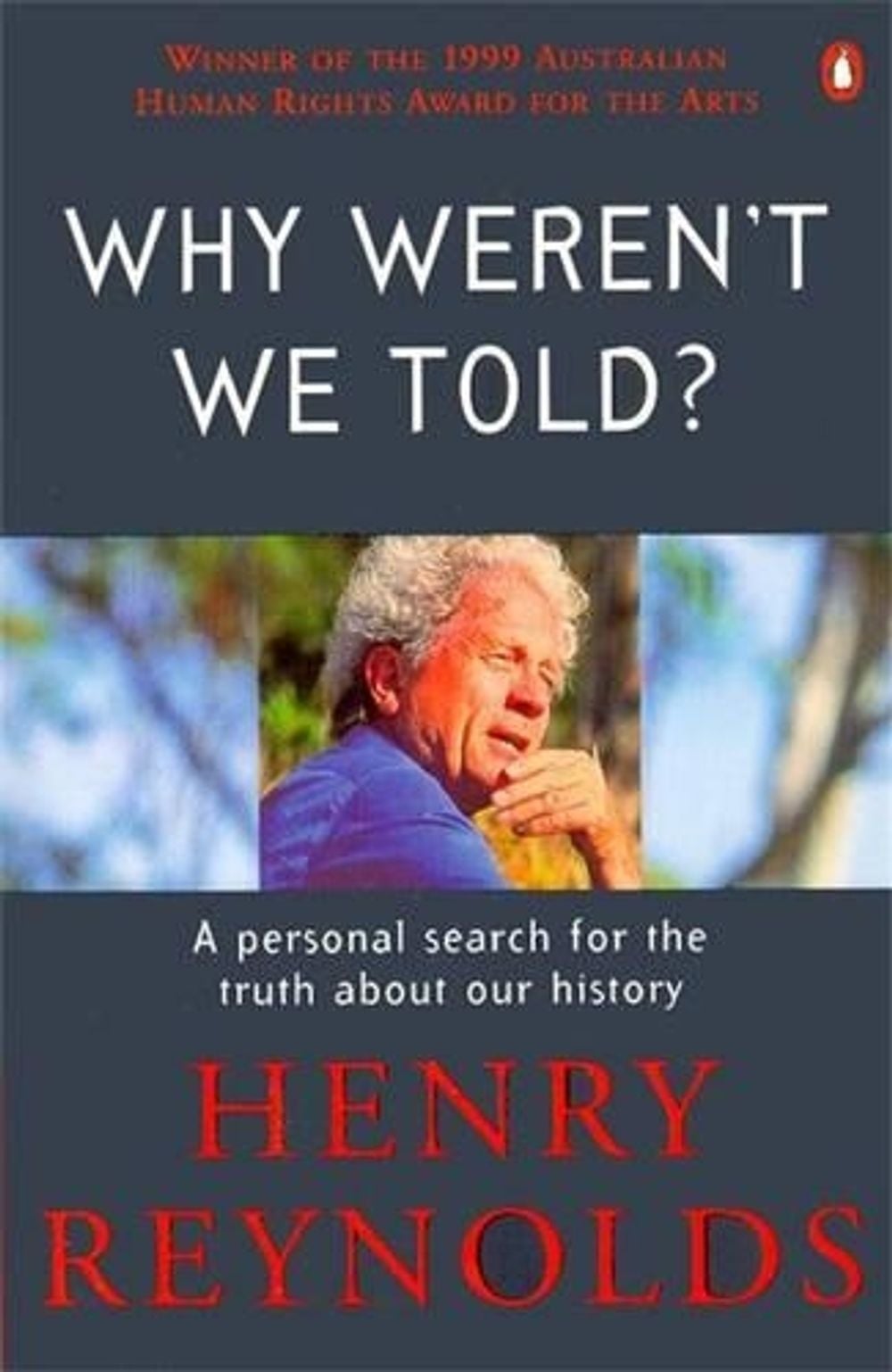 Why Weren't We Told? by Henry Reynolds - ISBN: 9780140278422
