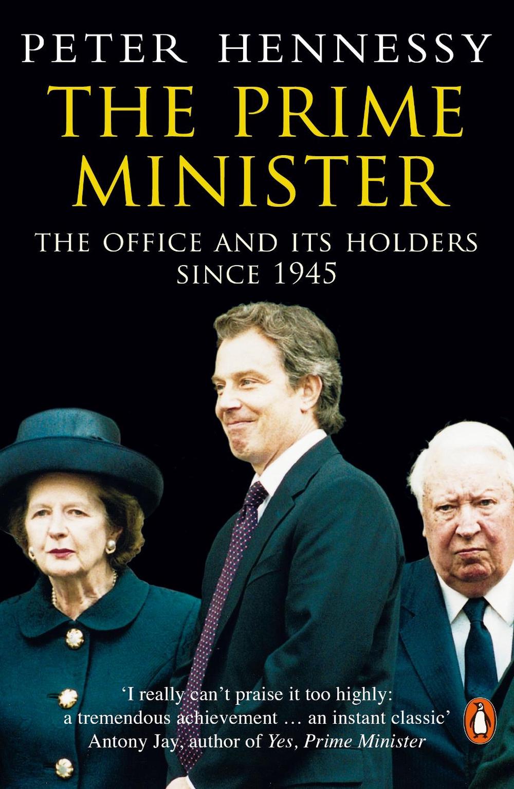 The Prime Minister by Peter Hennessy - ISBN: 9780140283938
