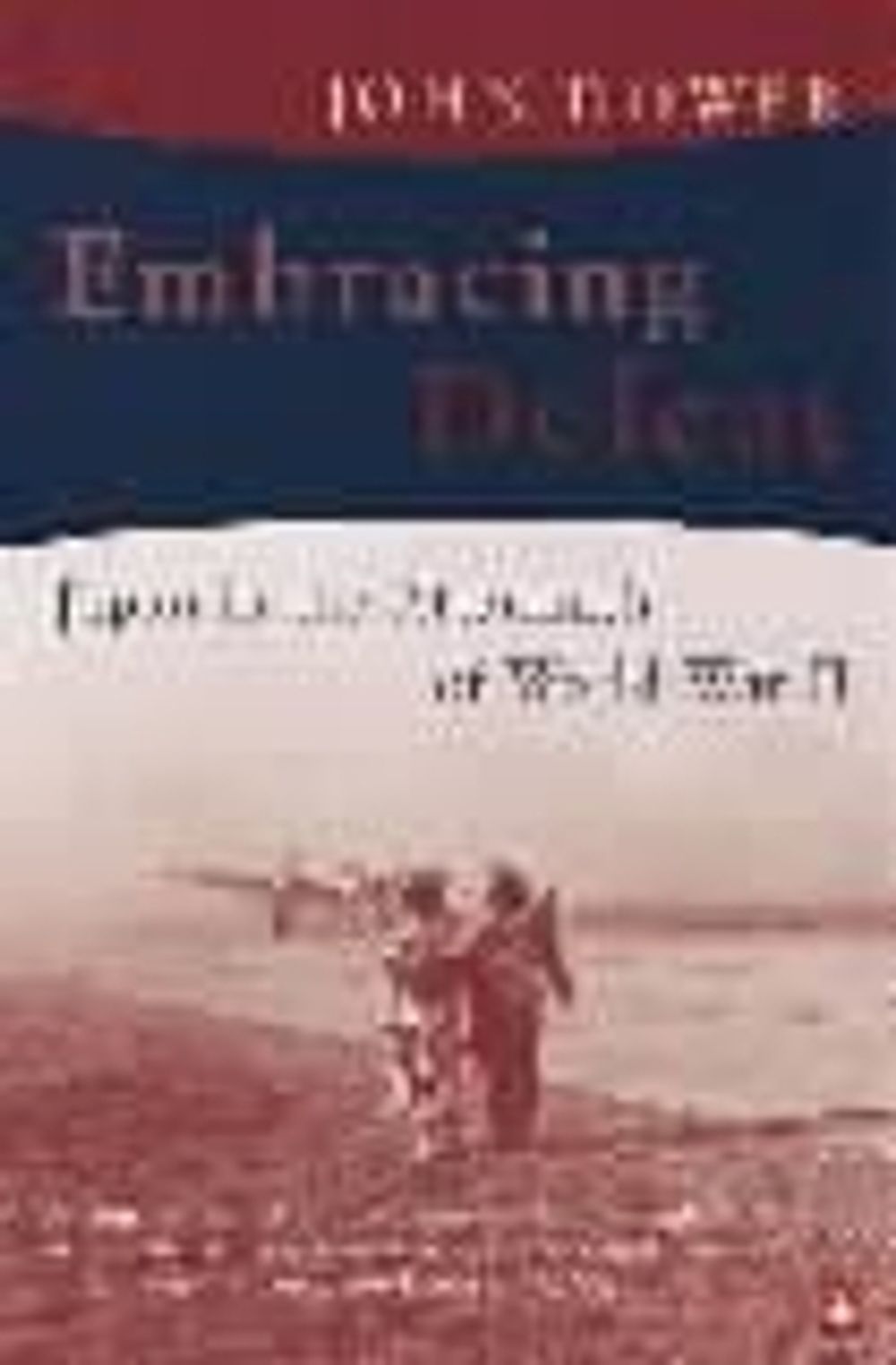 Embracing Defeat by John W. Dower - ISBN: 9780140285512