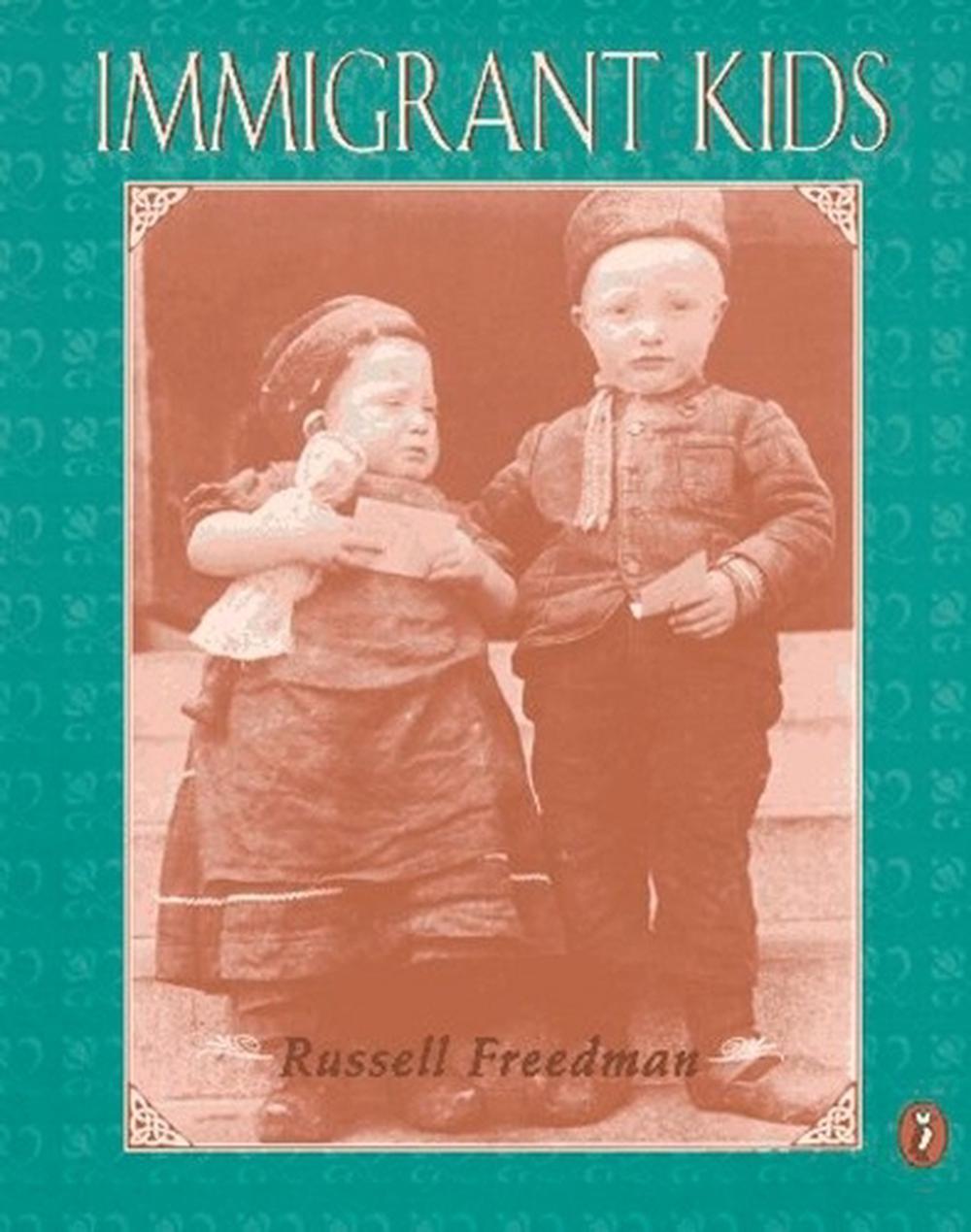 Immigrant Kids by Russell Freedman - ISBN: 9780140375947
