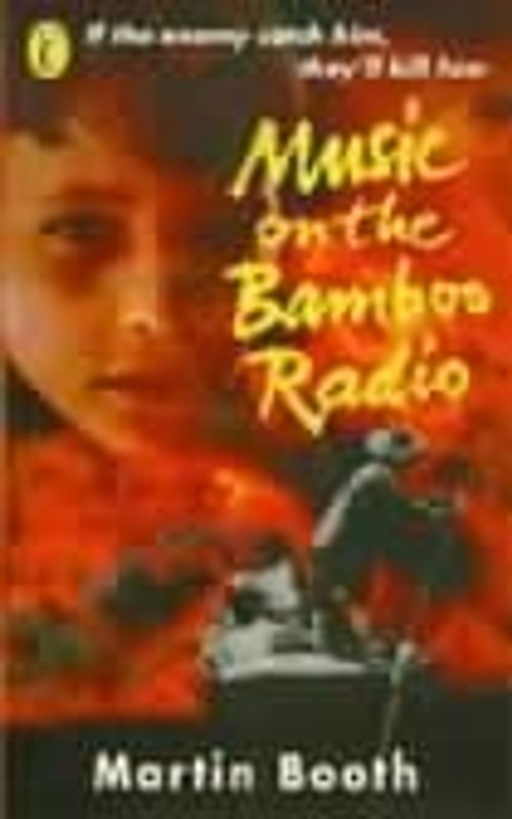 Music on the Bamboo Radio by Martin Booth - ISBN: 9780140383669