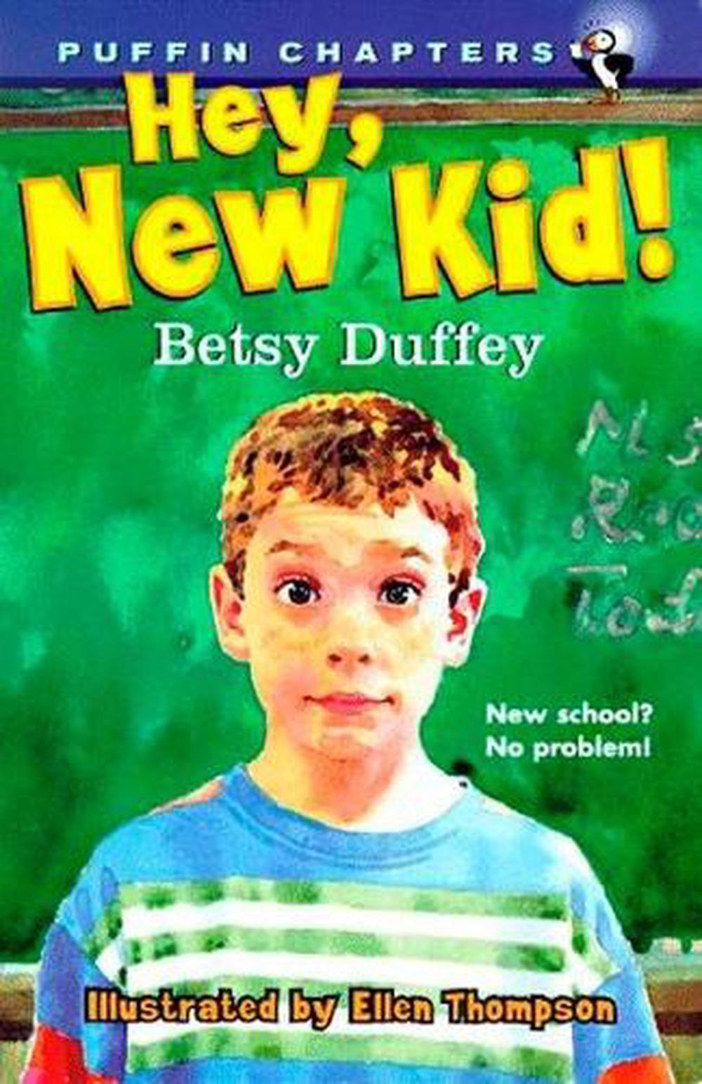 Hey, New Kid! by Betsy Duffey - ISBN: 9780140384390