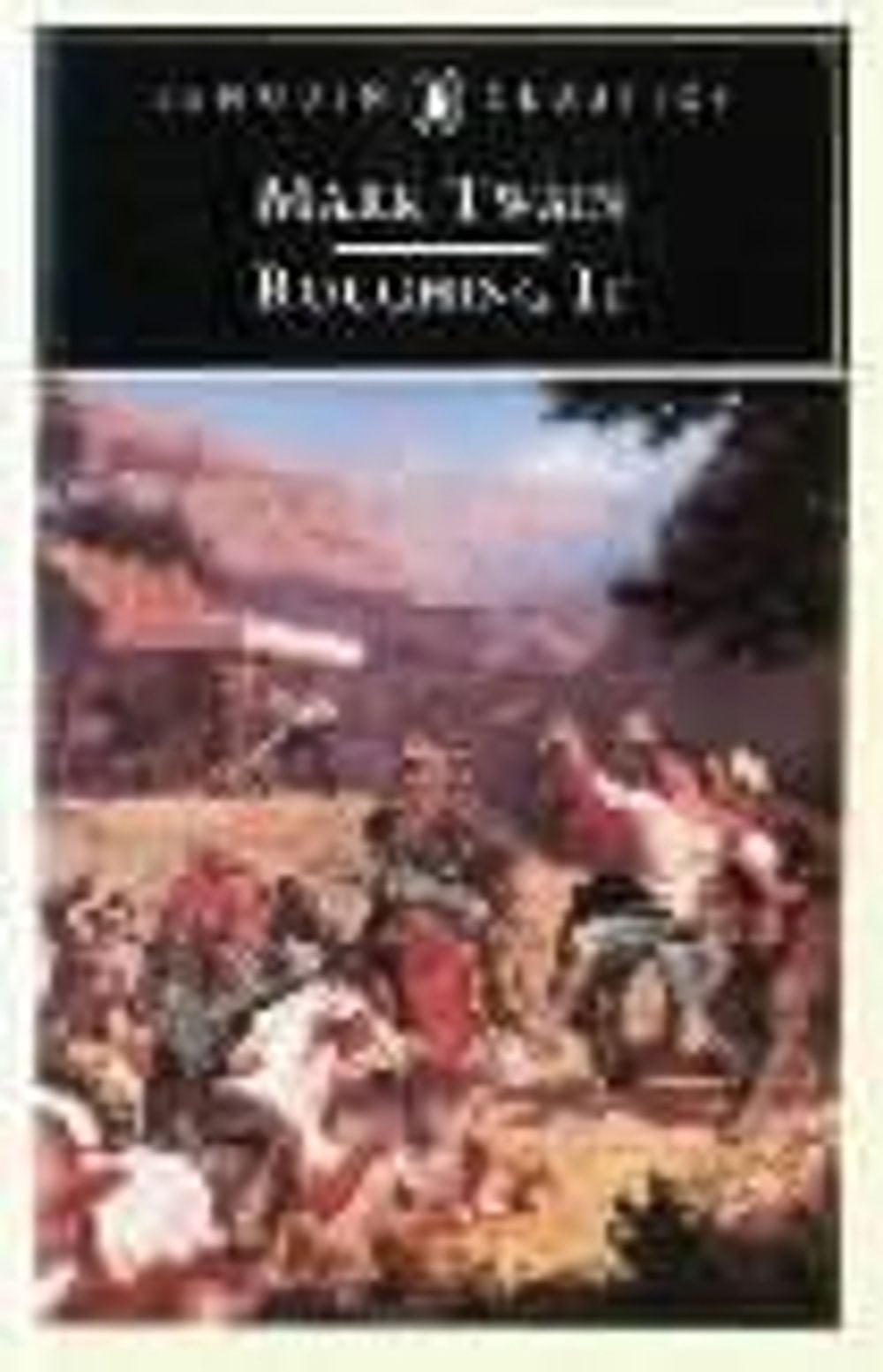 Roughing it by Mark Twain - ISBN: 9780140390100
