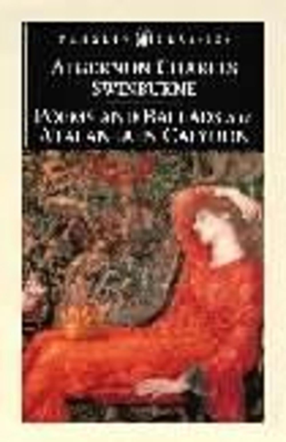 Poems and Ballads & Atalanta in Calydon by Algernon Charles Swinburne - ISBN: 9780140422504