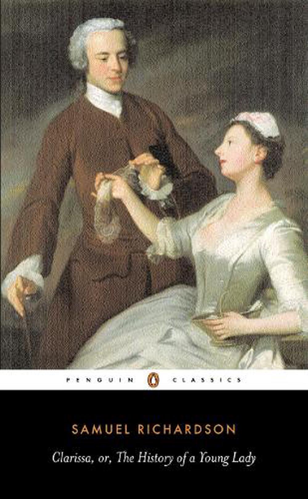 Clarissa Or the History of a Young Lady by Samuel Richardson