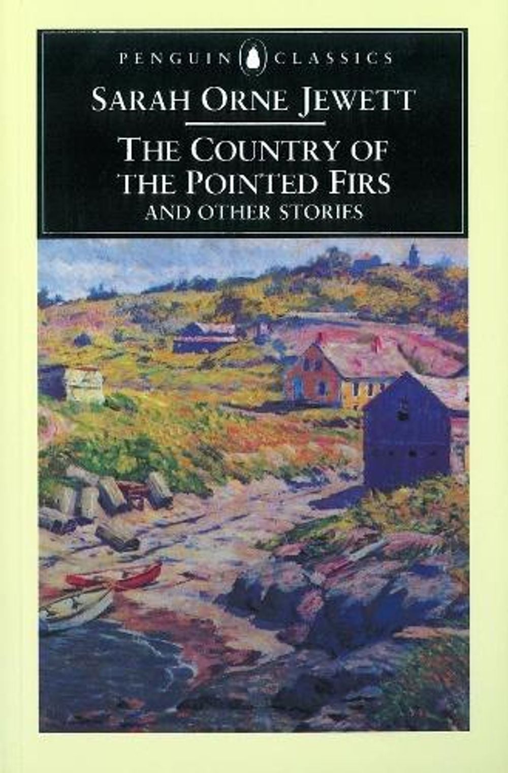 The Country of the Pointed Firs and Other Stories by Sarah Orne Jewett - ISBN: 9780140434767