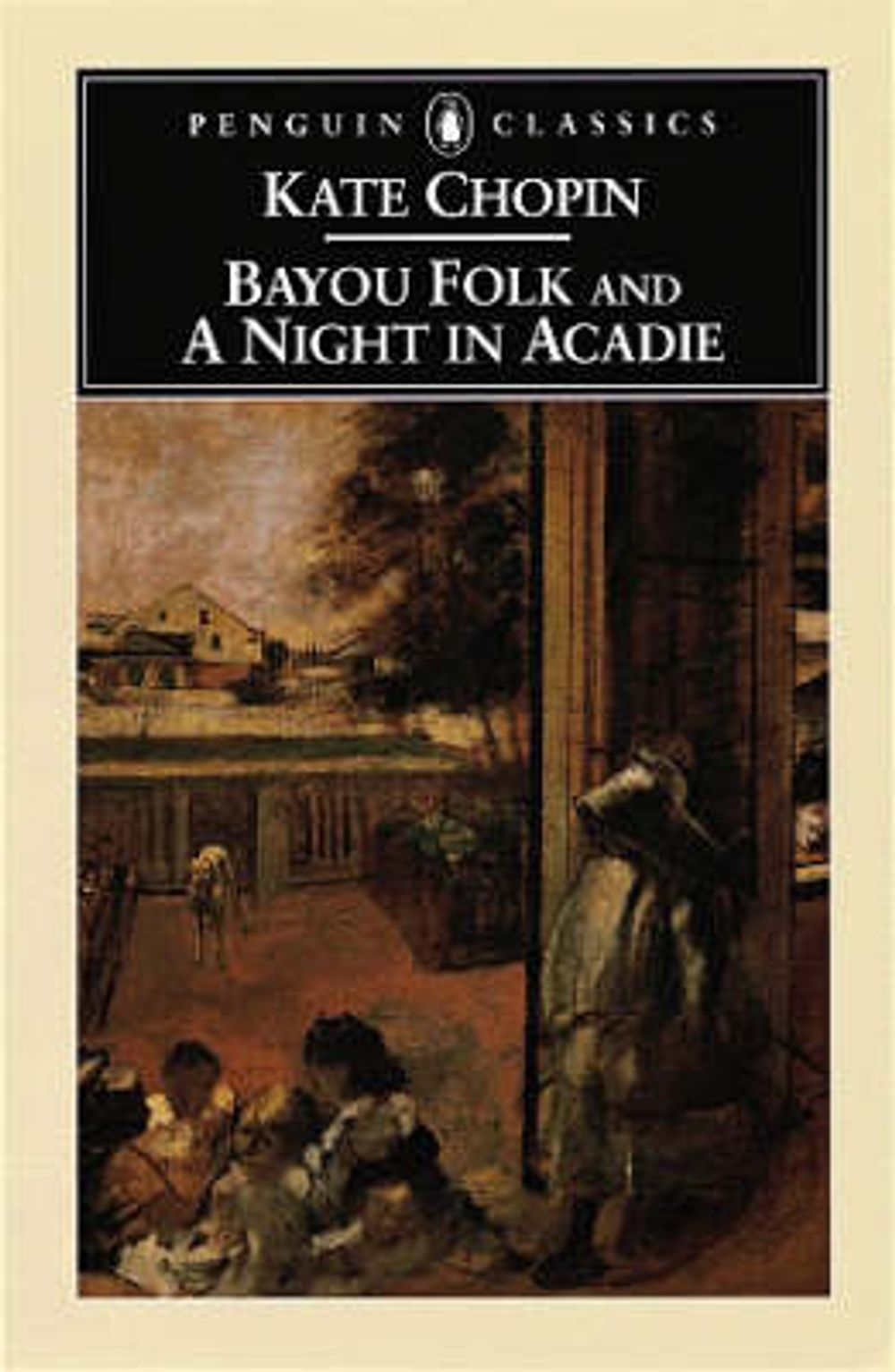 Bayou Folk and a Night in Acadie by Kate Chopin - ISBN: 9780140436815