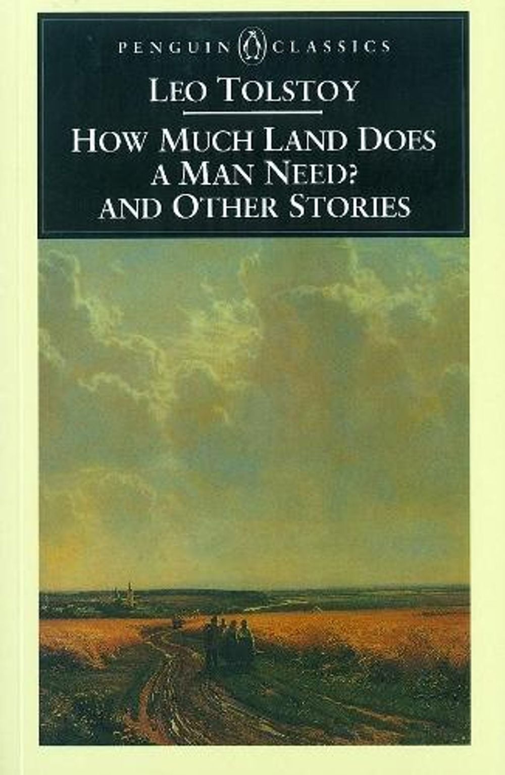 How Much Land Does a Man Need? & Other Stories by Leo Tolstoy - ISBN: 9780140445060