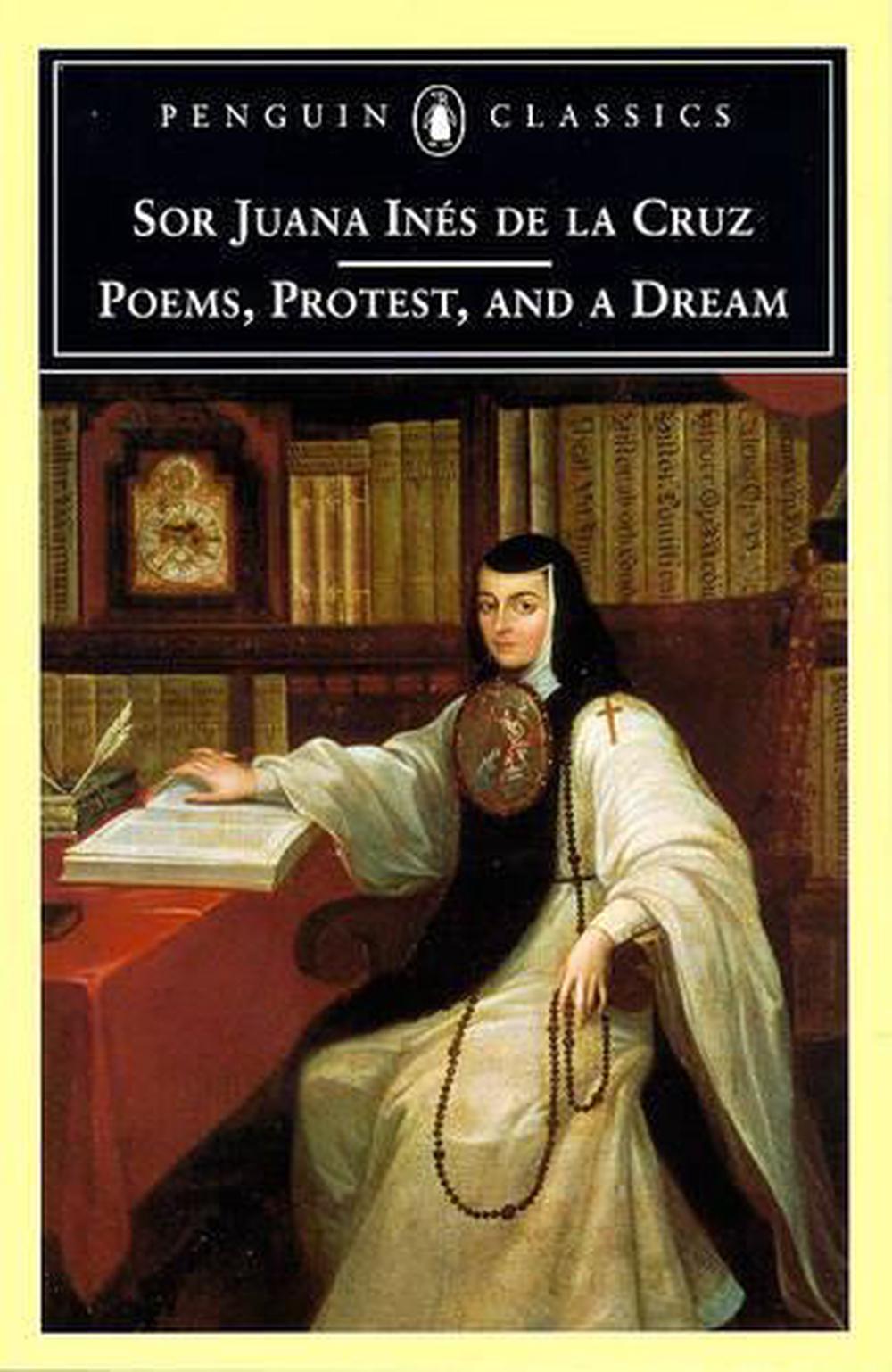Poems, Protest, and a Dream by Juana Inés de la Cruz - ISBN: 9780140447033