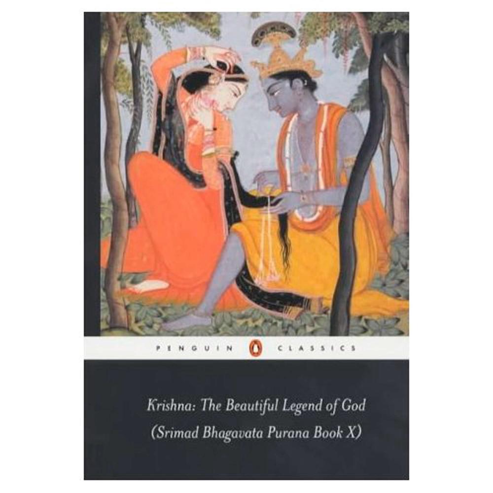 Krishna: The Beautiful Legend of God: (Srimad Bhagavata Purana Book X), 9780140447996